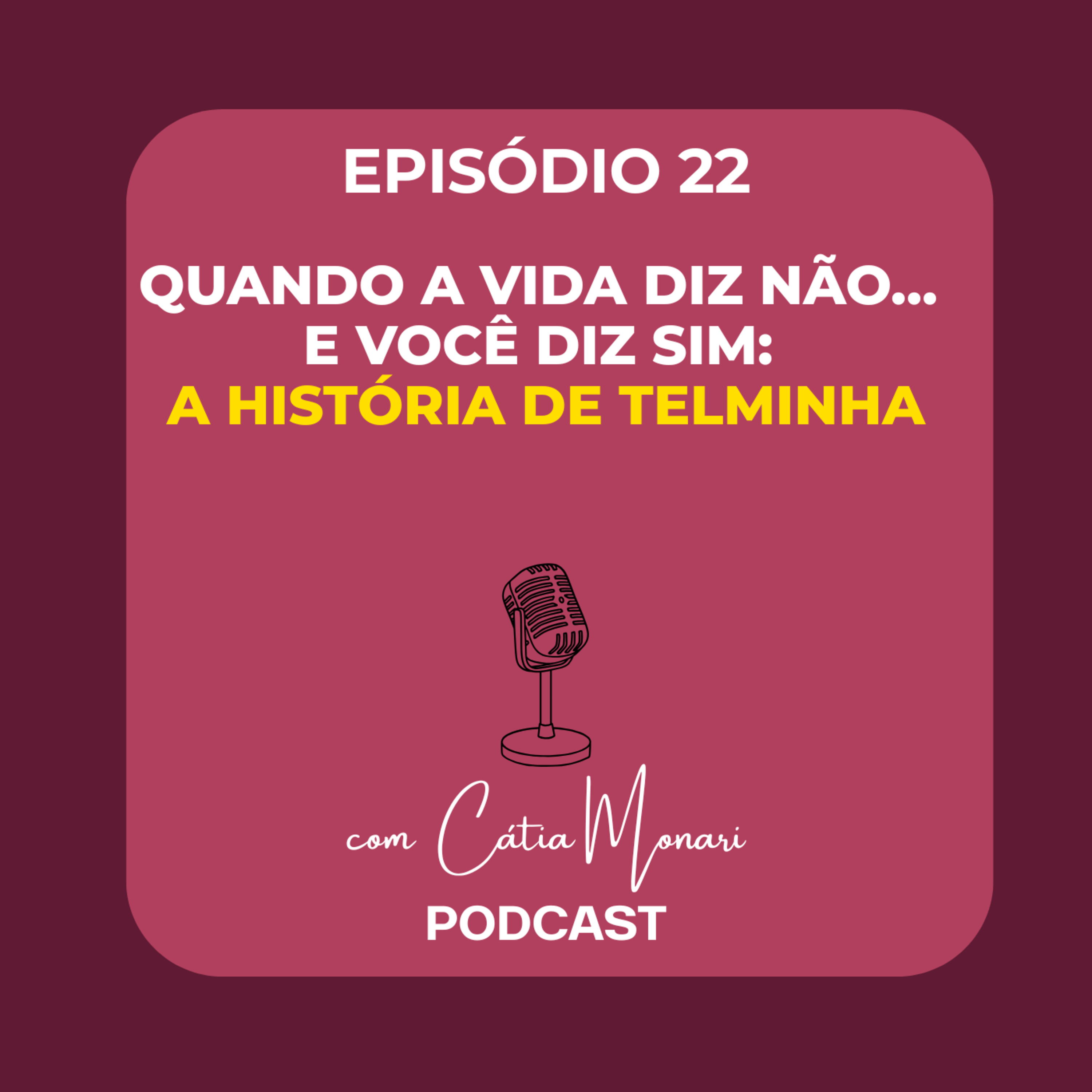 Cátia Monari PodCast