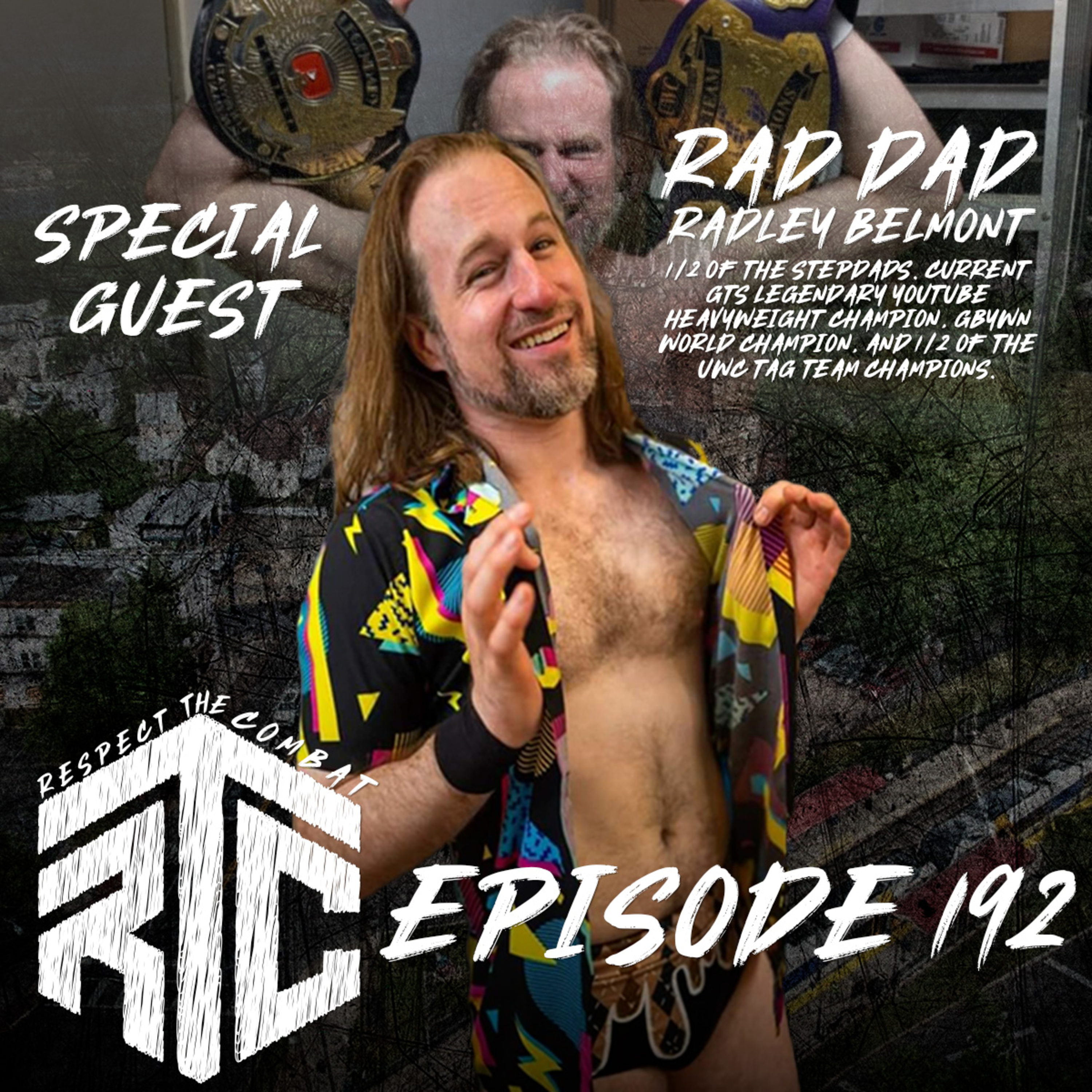 Episode 192: Exclusive 1-on-1 Interview with "Rad Dad" Radley Belmont episode artwork