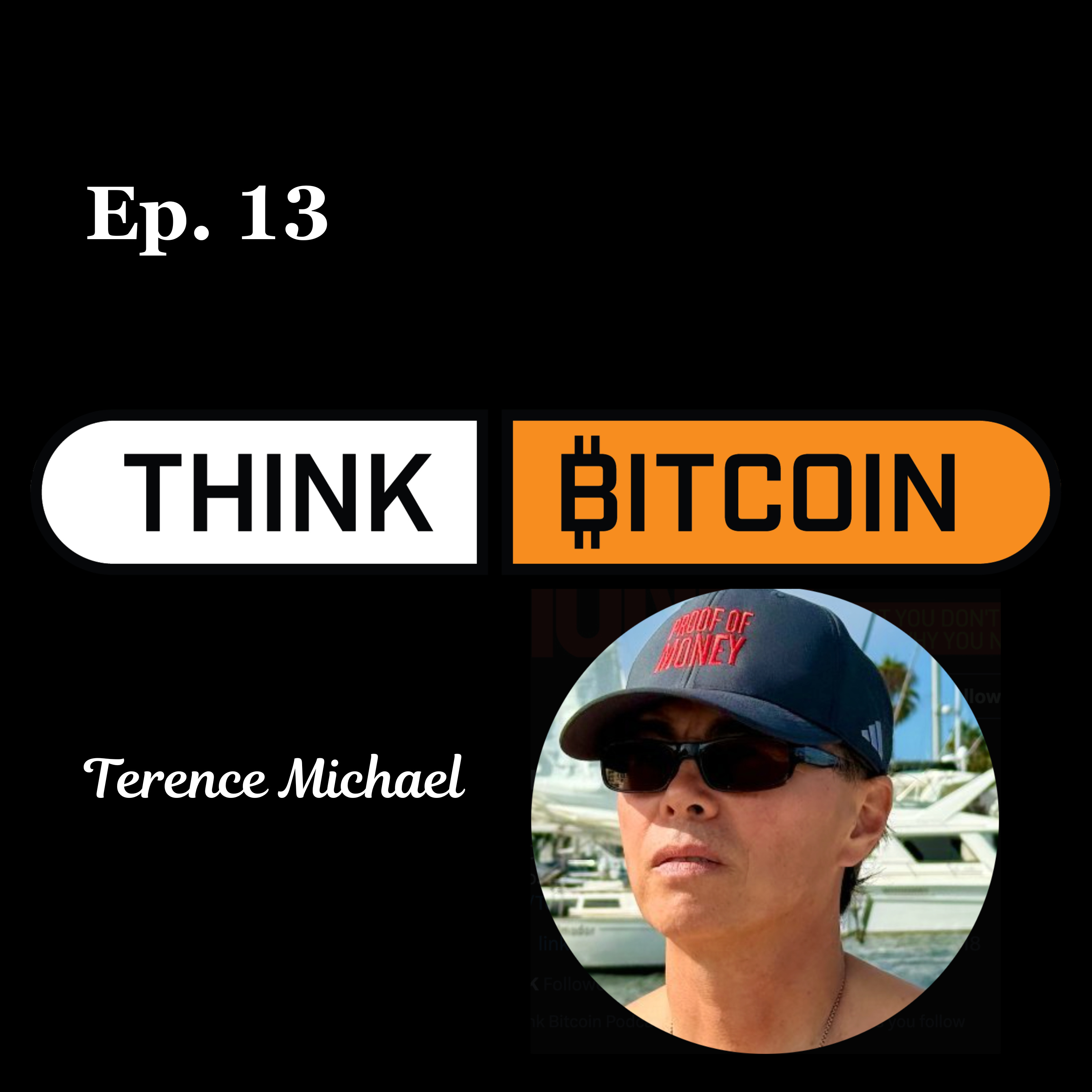 Proof of Money, Proof of Art: Bitcoin, Film, & Freedom with Terence Michael