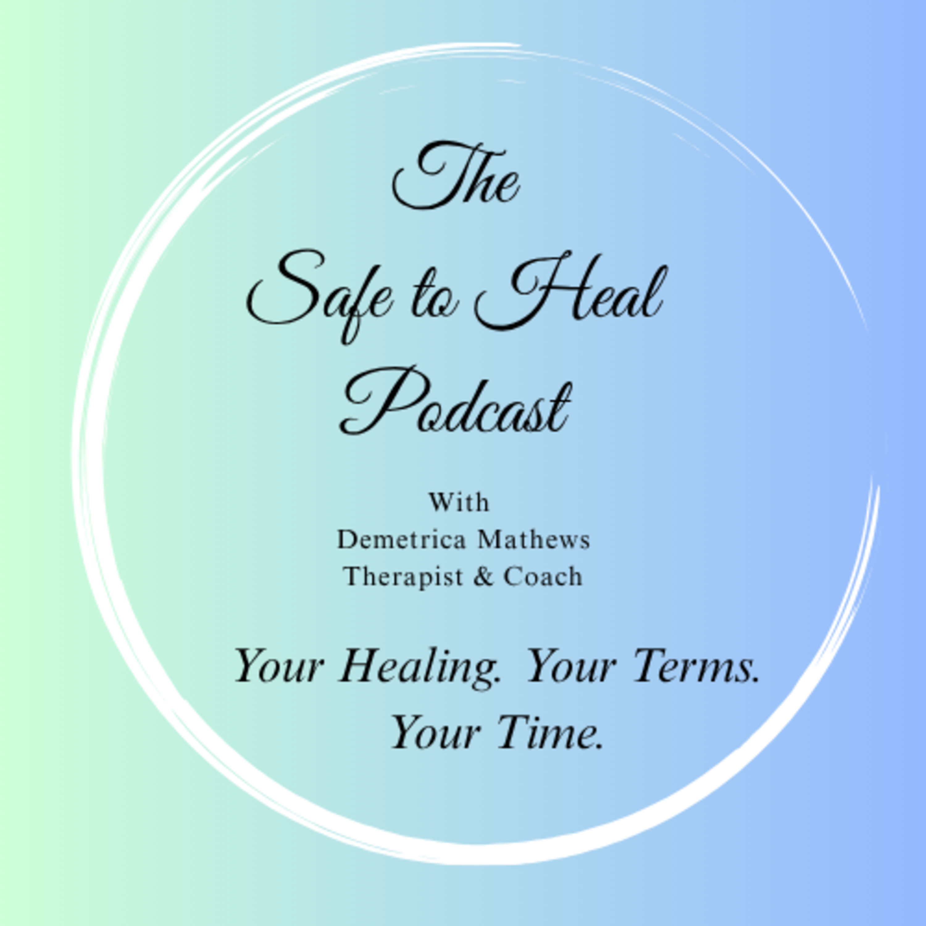 Welcome to the Safe to Heal Podcast episode artwork