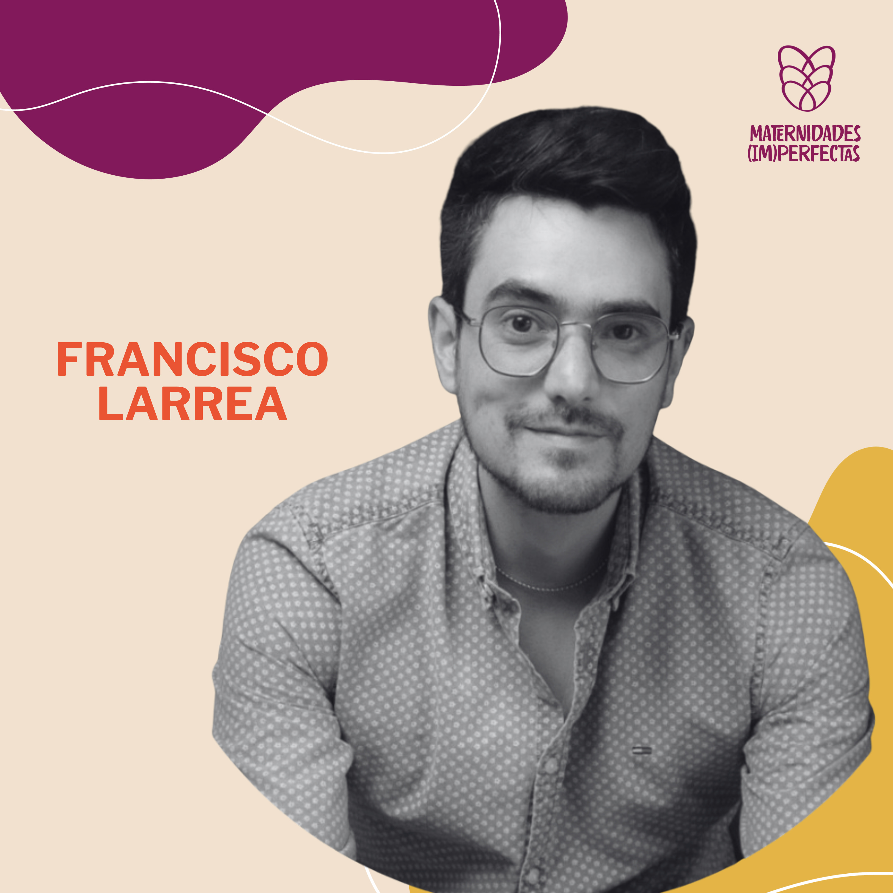 172- Maternidad y sexualidad- Francisco Larrea episode artwork