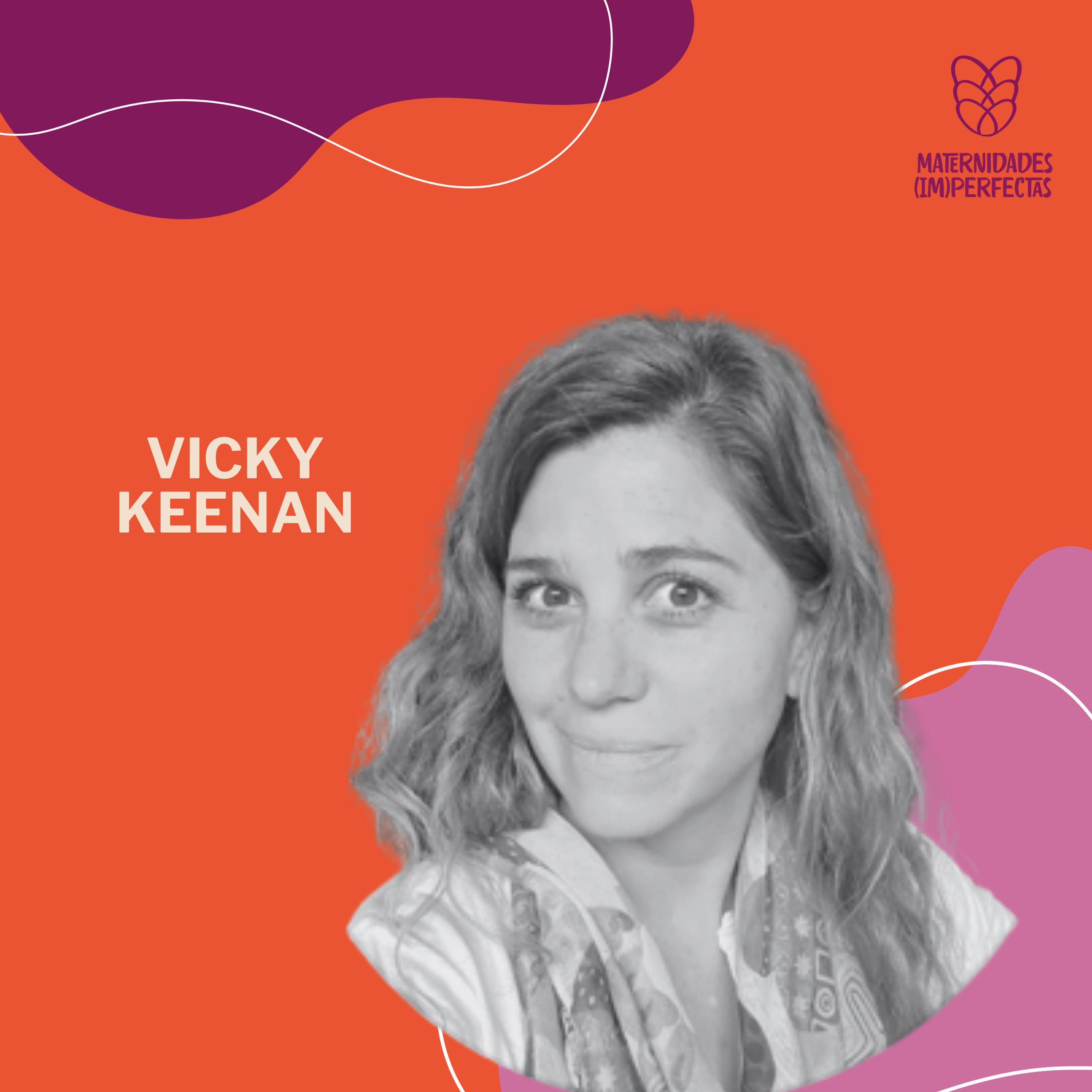 67. Historias de mamás: Vicky Keenam- Vicky en Colores episode artwork