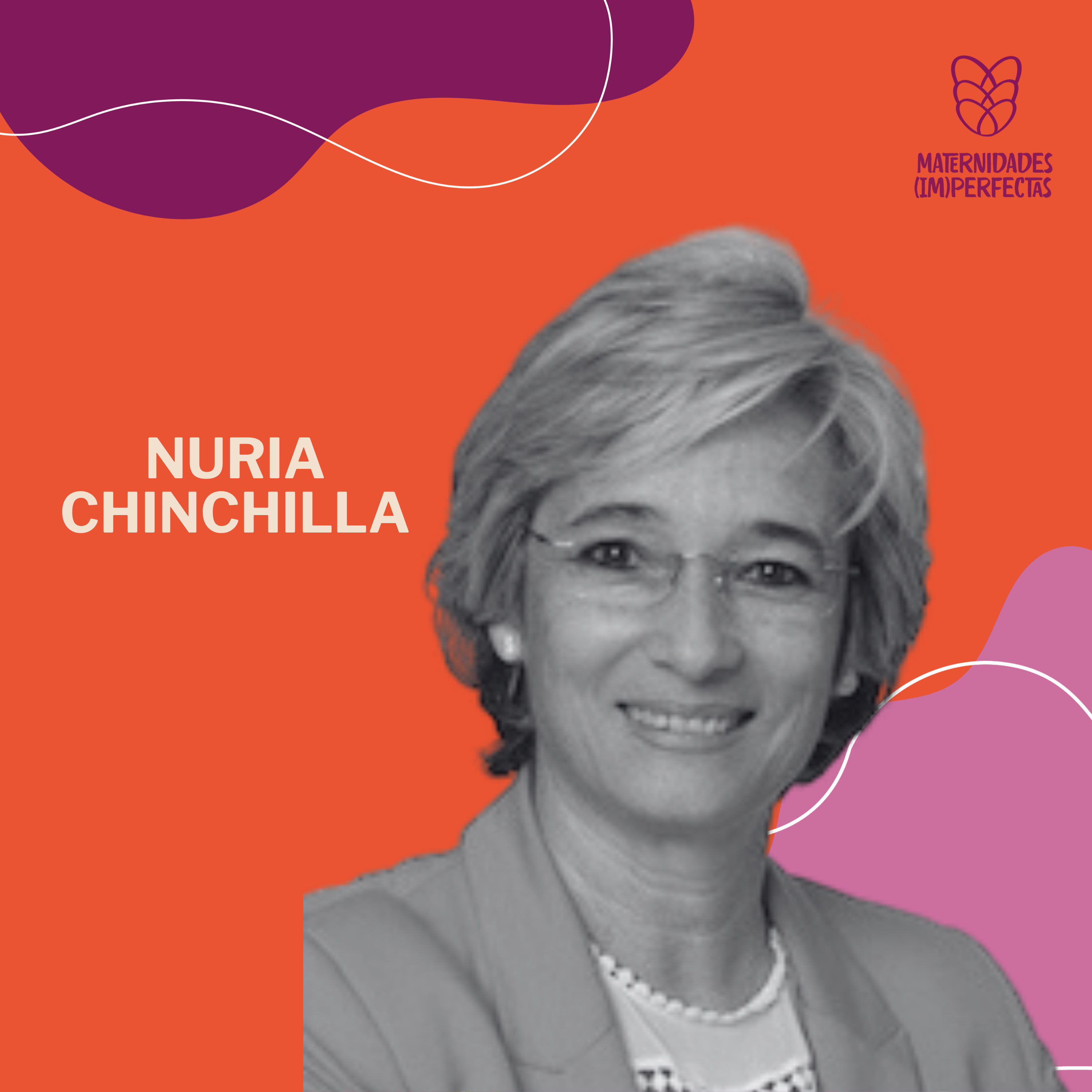 92. Mujeres madres en la empresa: responsabilidad familiar corporativa- Nuria Chinchilla episode artwork