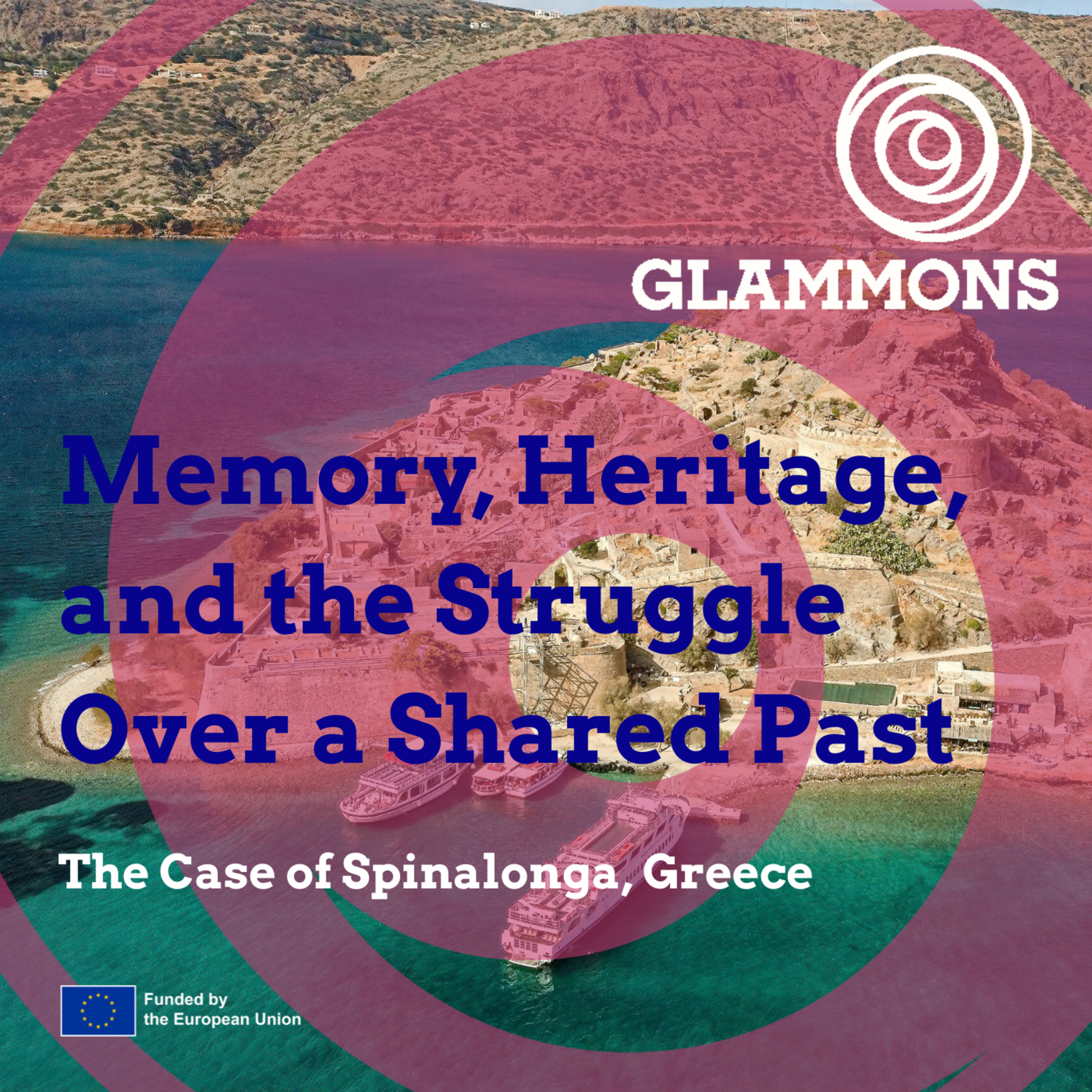 Spinalonga: Memory, Heritage, and the Struggle Over a Shared Past