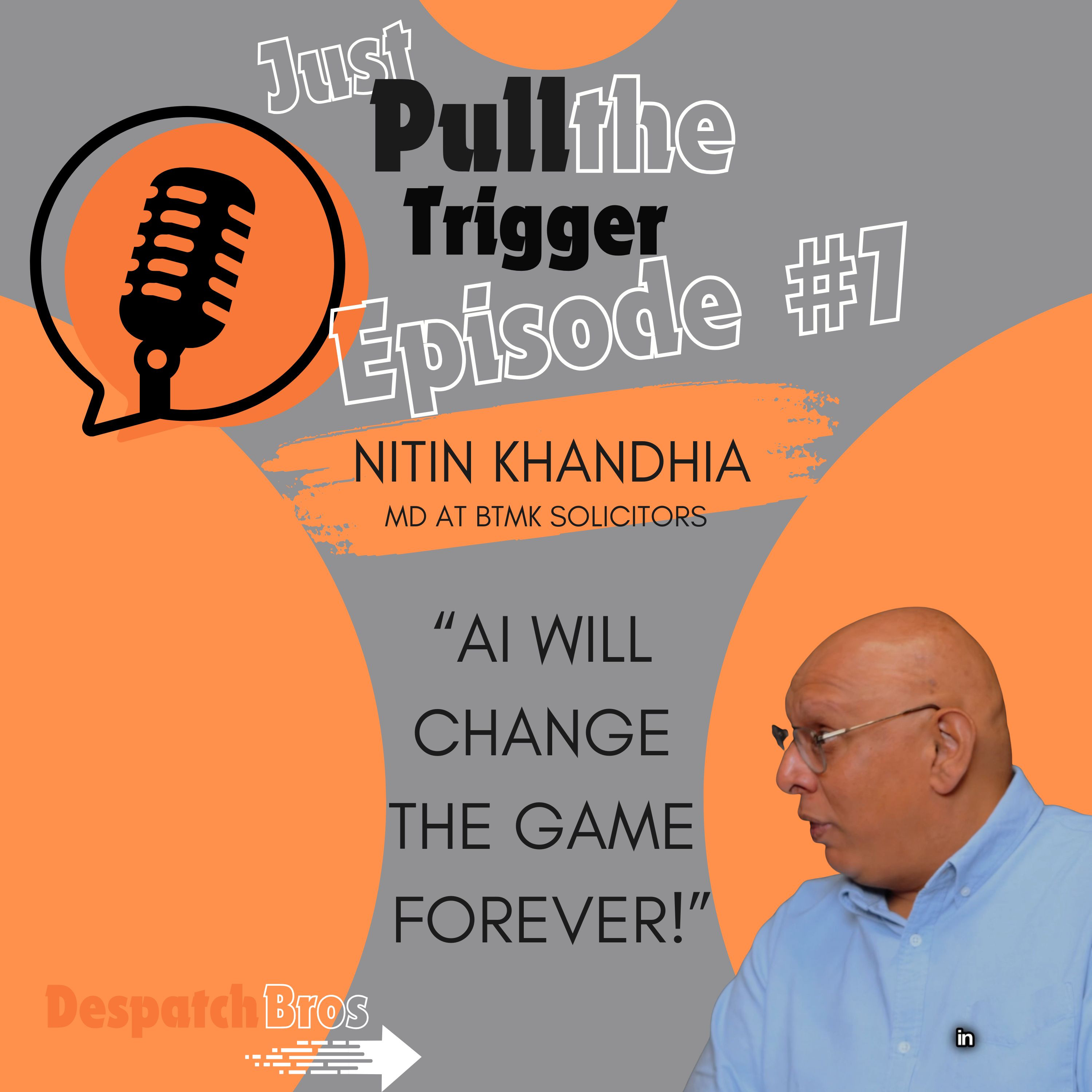 #7 - Nitin Khandia: MD of BTMK Solicitors episode artwork
