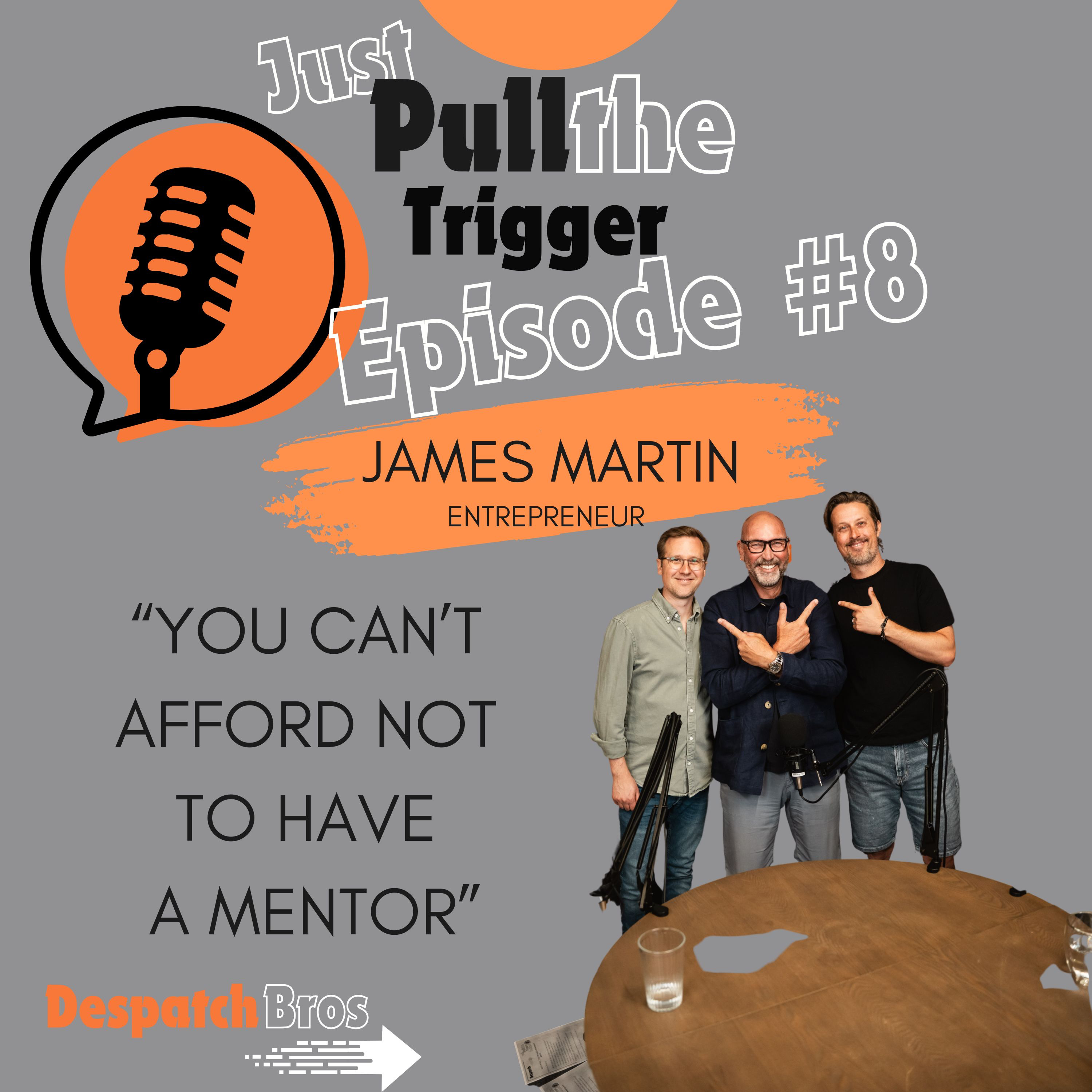 #8 - James Martin: Serial Entrepreneur episode artwork