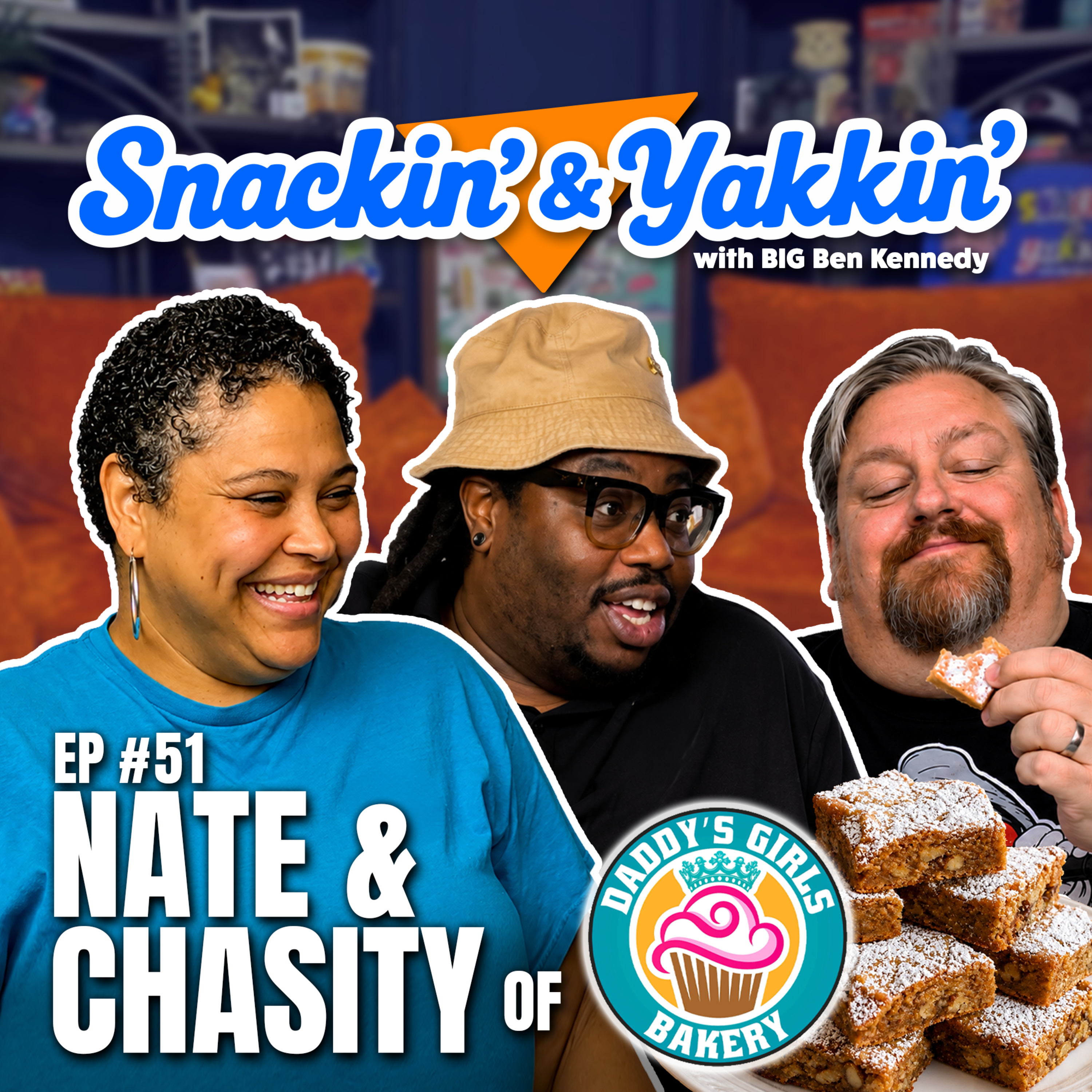 Lovin' Some Chewies w/Chasity & Nate Brown of Daddy's Girls Bakery | Ep 51 | Snackin' & Yakkin' episode artwork