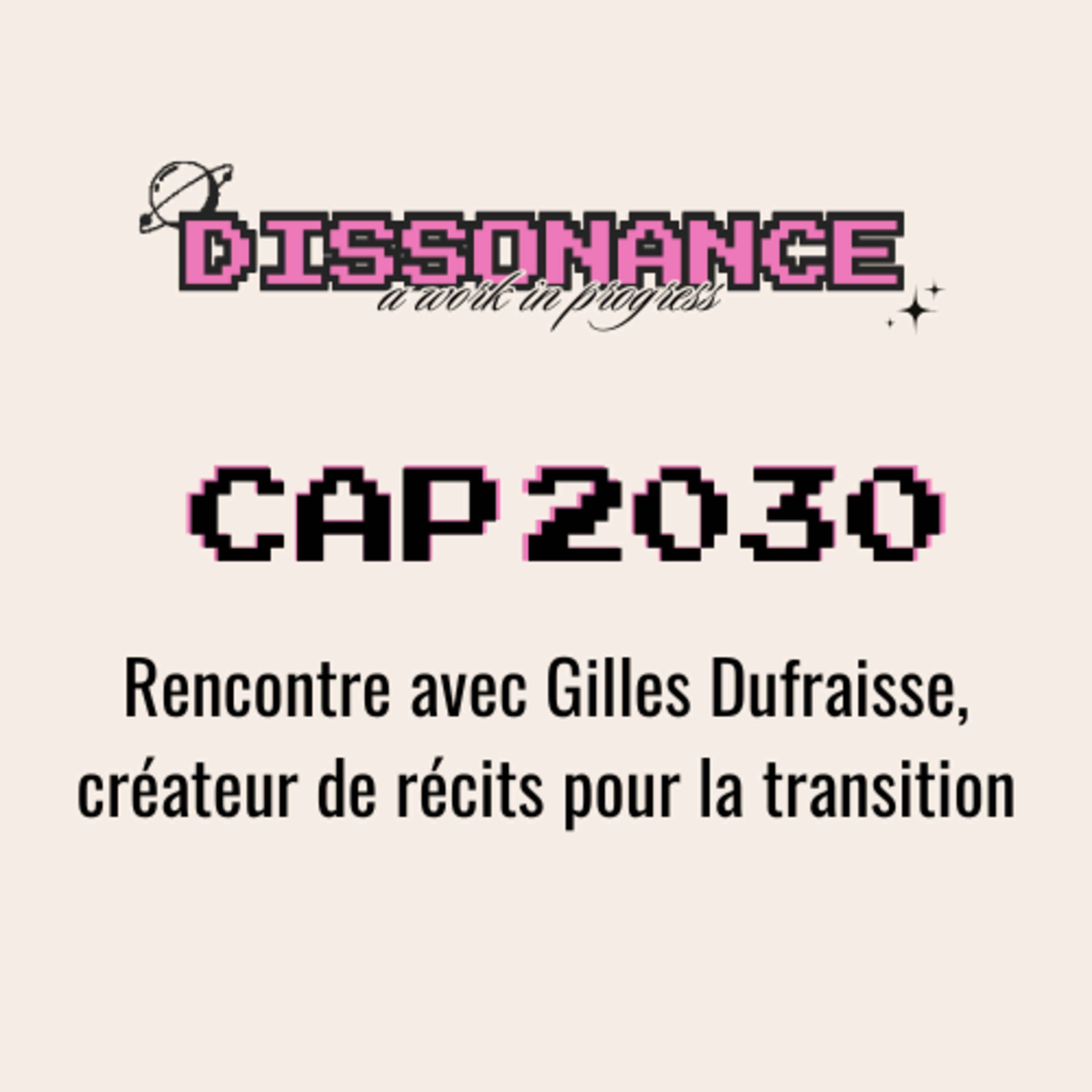 CAP 2030 - Rencontre avec Gilles Dufraisse, créateur de récits pour la transition episode artwork