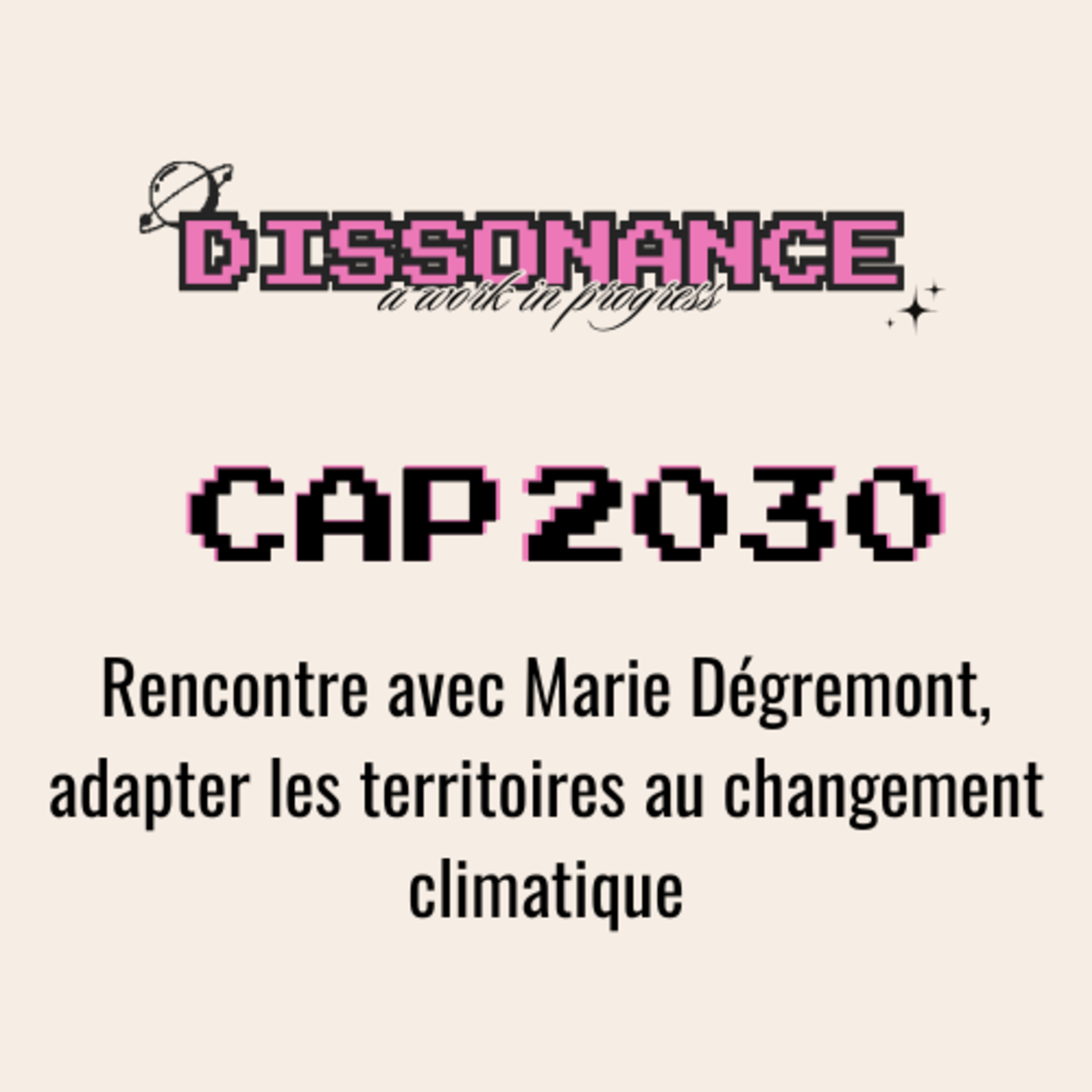 CAP2030 - Rencontre avec Marie Dégremont, adapter les territoires au changement climatique episode artwork