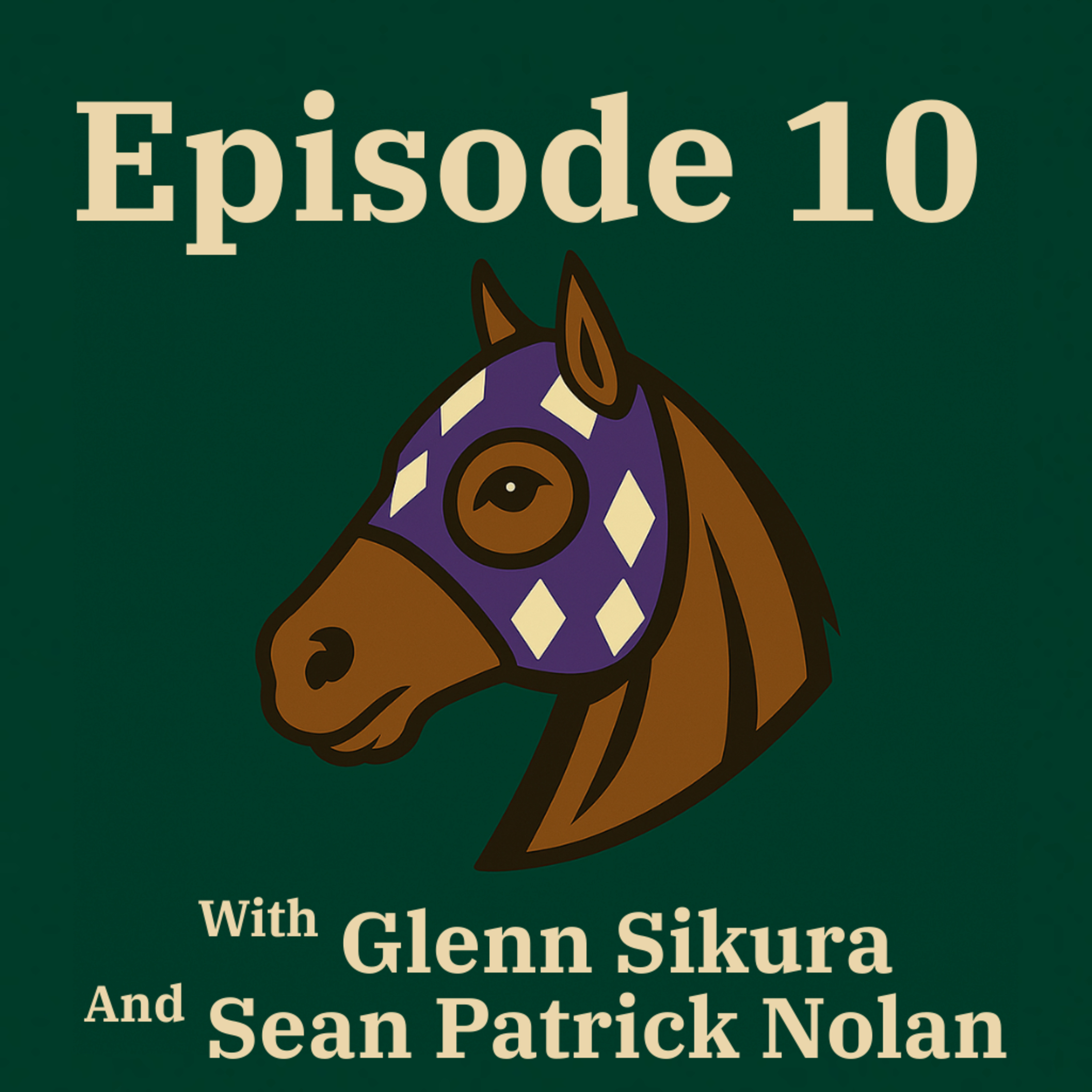 Consignor Glenn Sikura, Handicapper Sean Patrick Nolan, What to Watch After the Plate, and Kentucky Downs