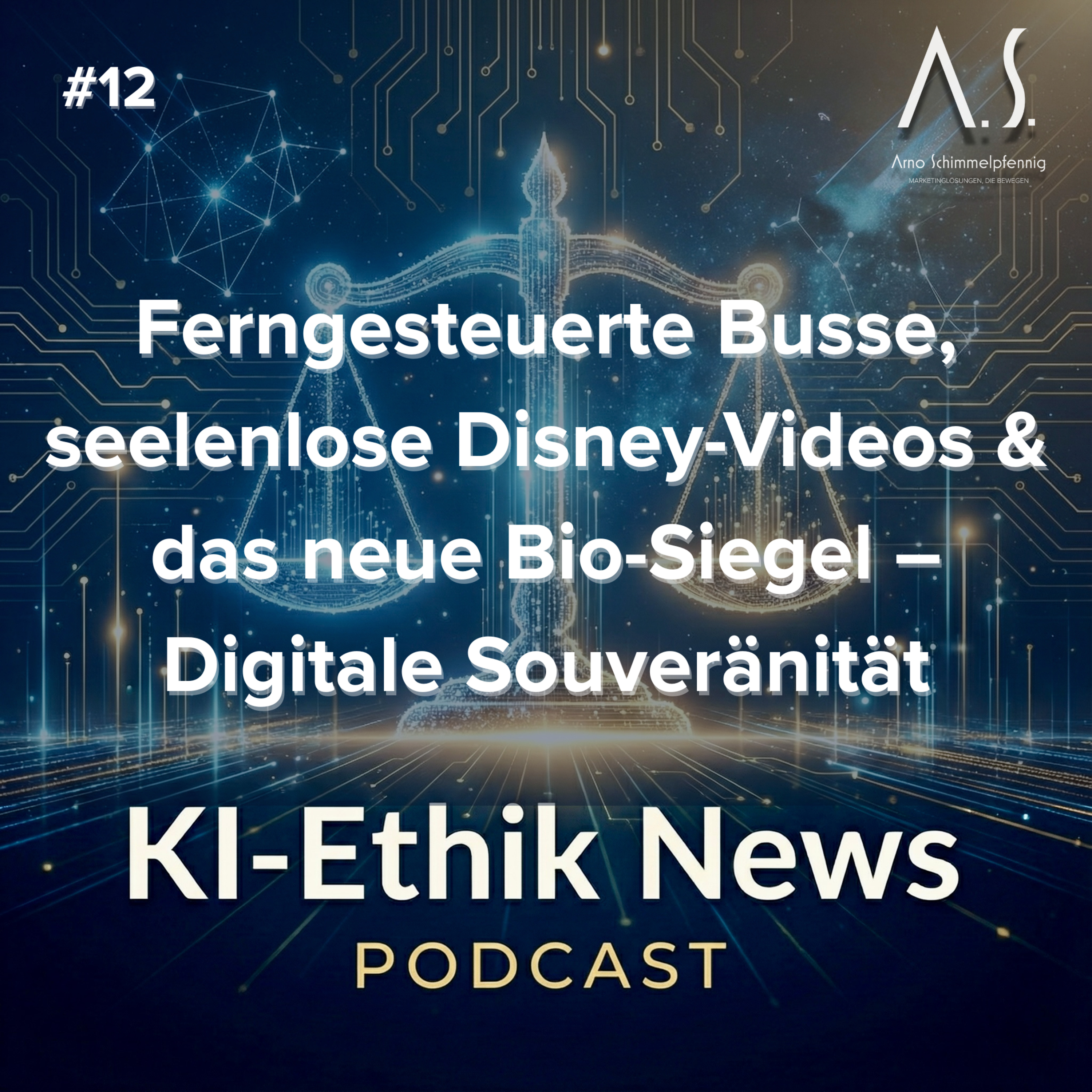 Cover der Folge: Ferngesteuerte Busse, seelenlose Disney-Videos & das neue Bio-Siegel – Digitale Souveränität – KI Ethik News #12