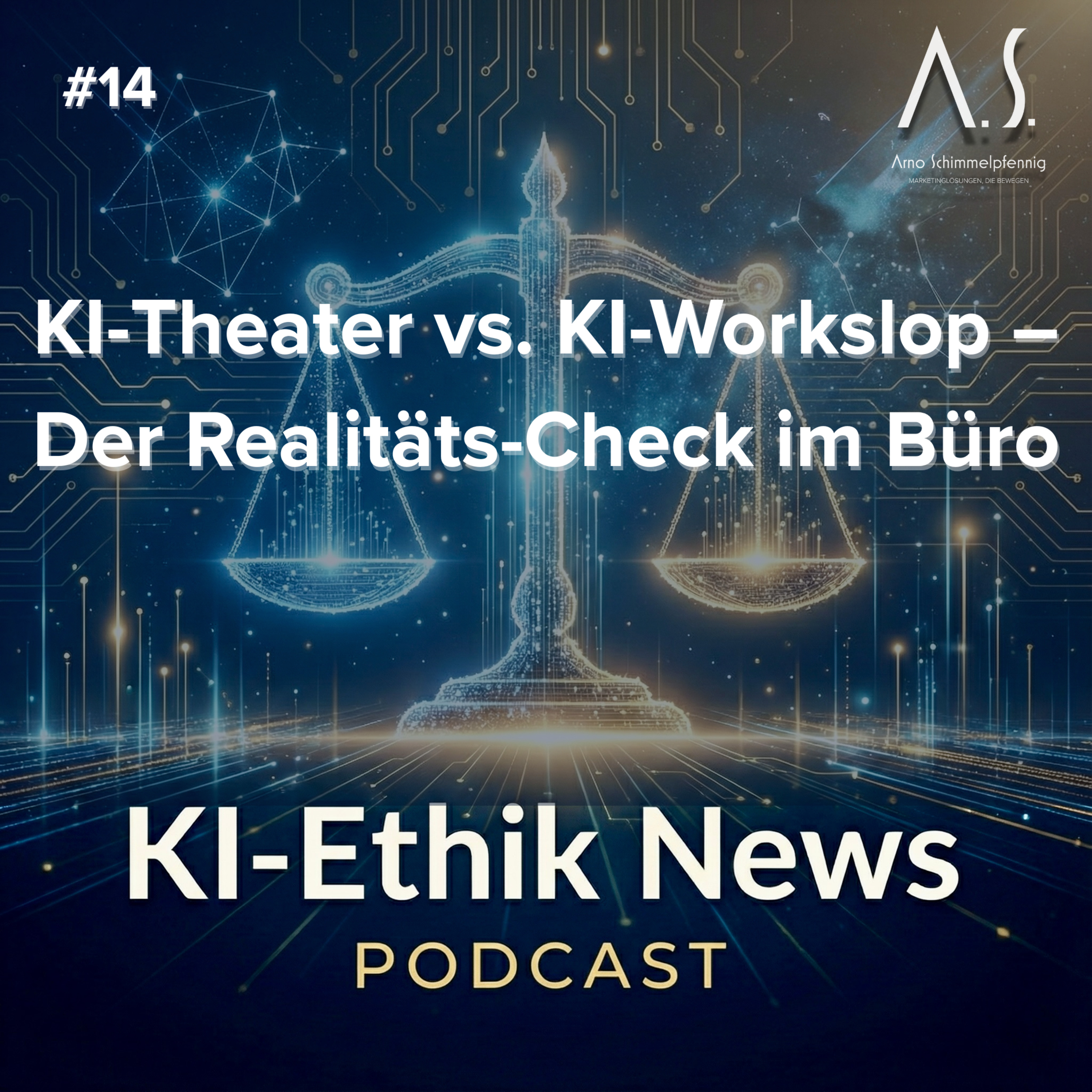 Cover der Folge: KI-Theater vs. KI-Workslop – Der Realitäts-Check im Büro – KI Ethik News #14
