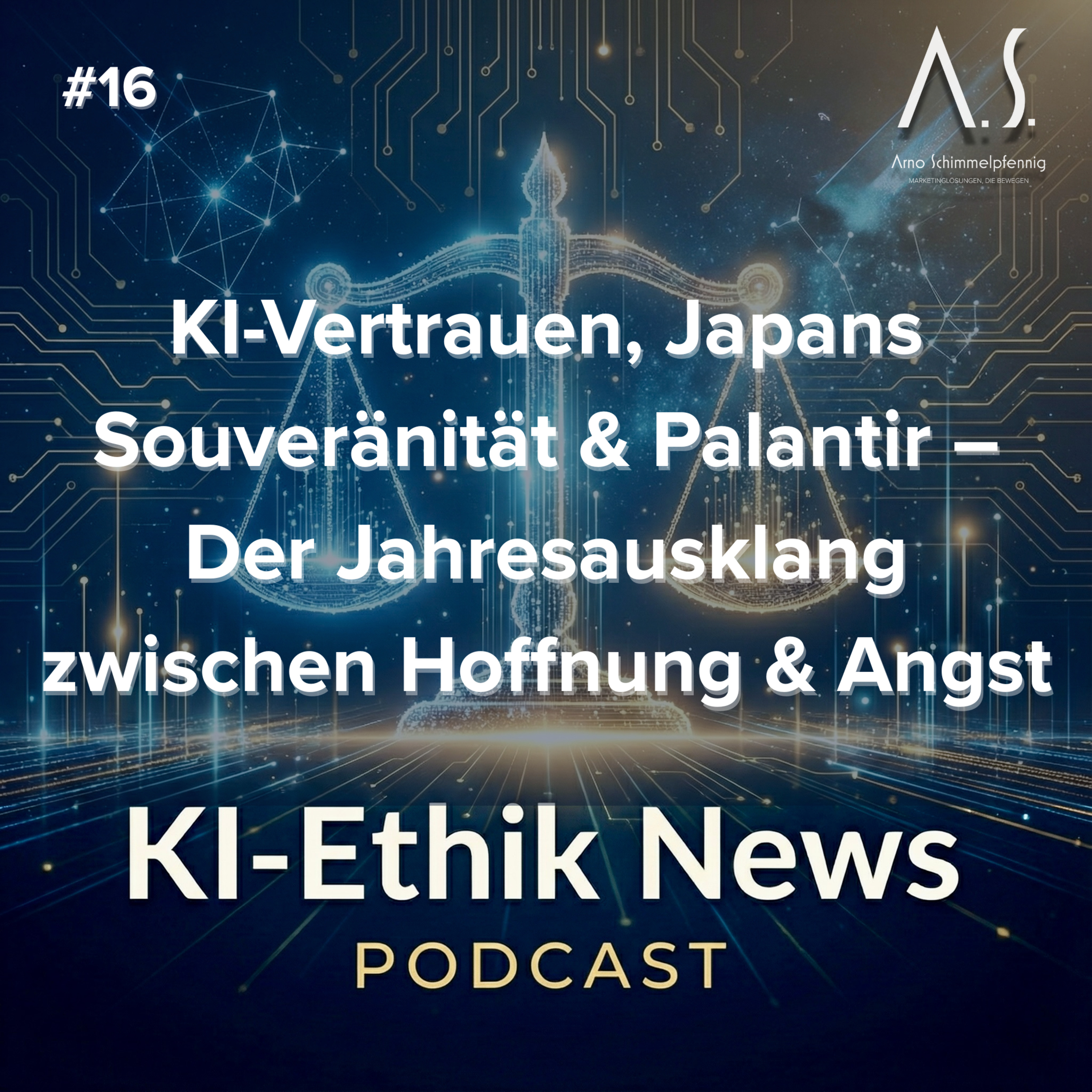 Cover der Folge: KI-Vertrauen, Japans Souveränität & Palantir – Der Jahresausklang zwischen Hoffnung und Angst – KI Ethik News #16