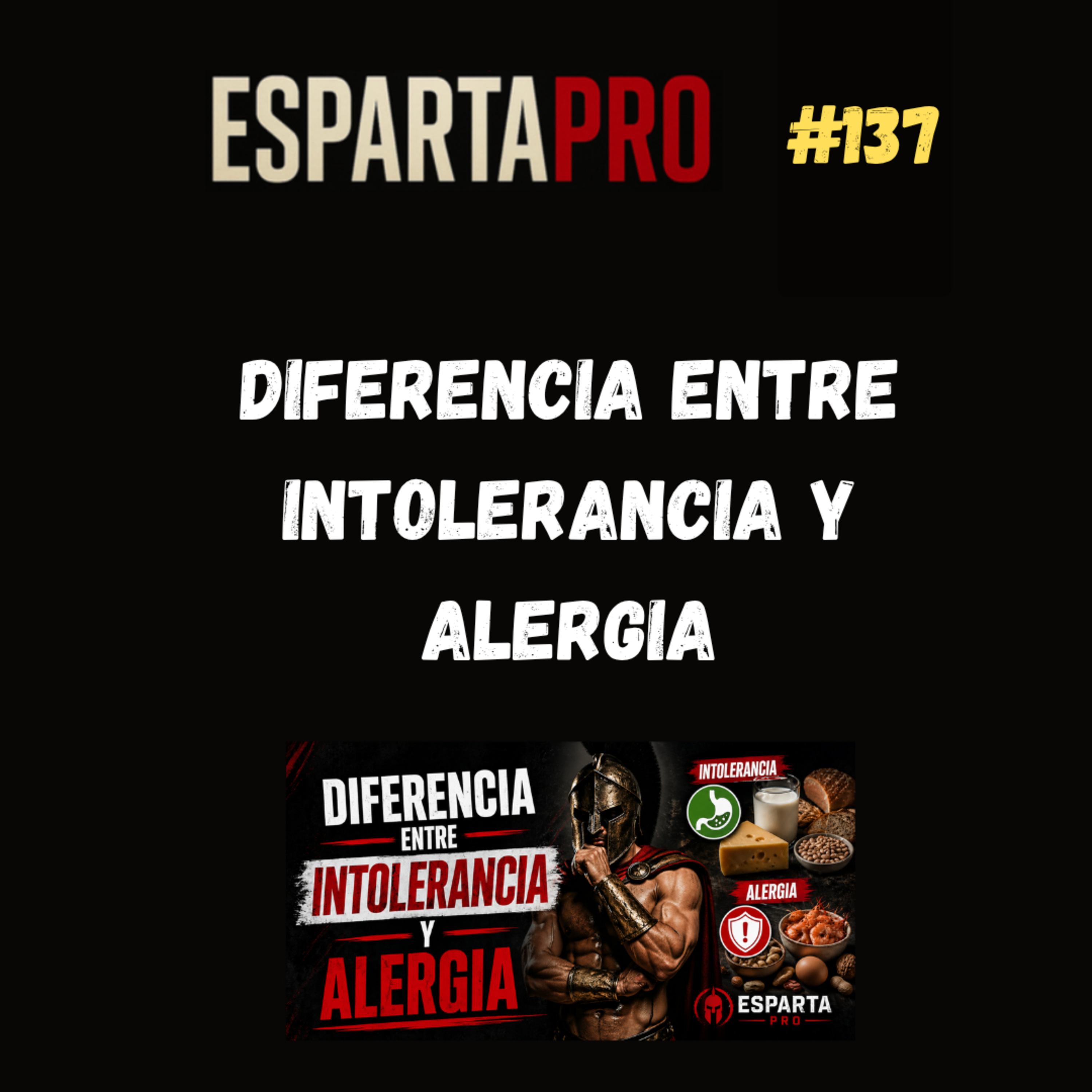 #137 – DIFERENCIA ENTRE INTOLERANCIA Y ALERGIA ⚔️ episode artwork