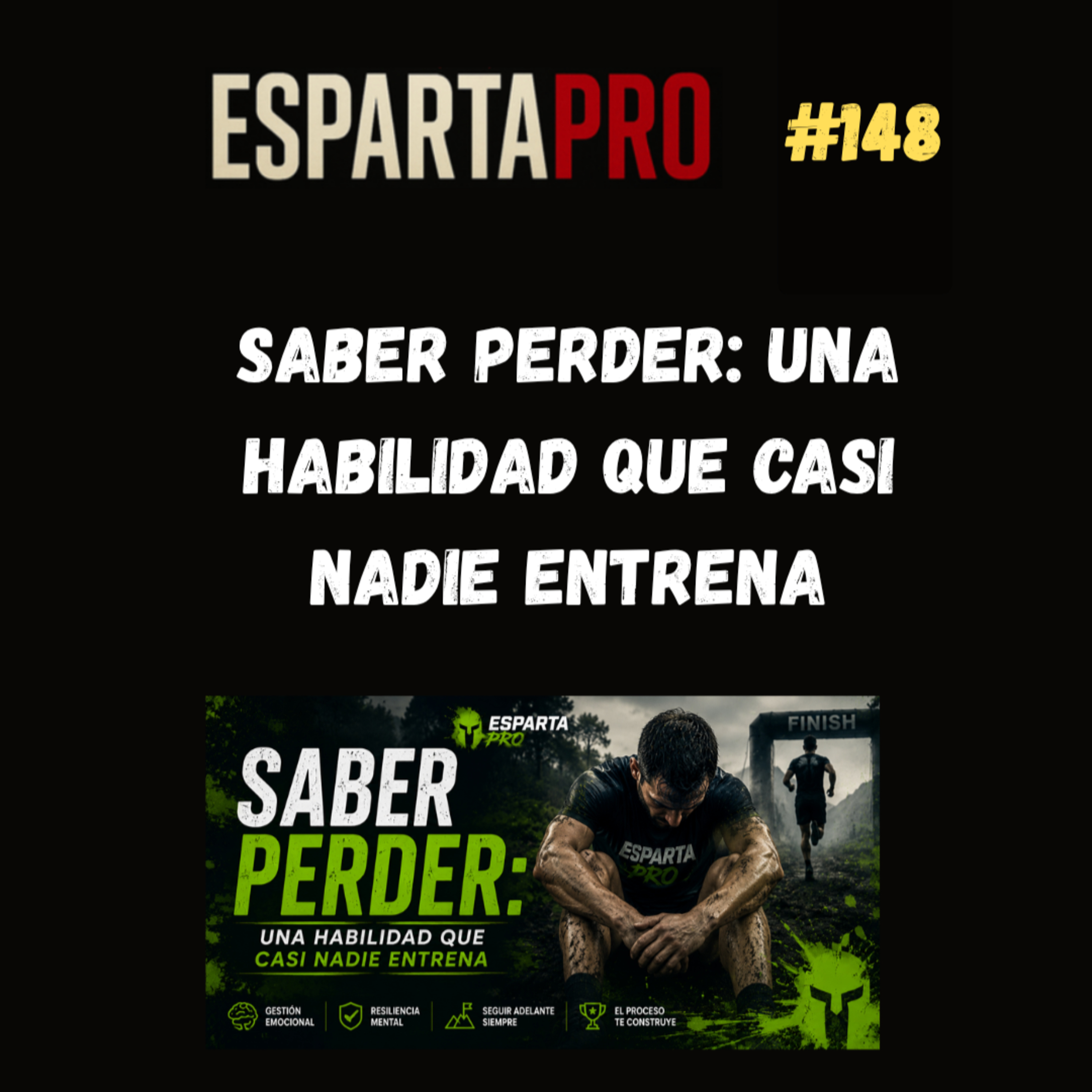 #148 – SABER PERDER: UNA HABILIDAD QUE CASI NADIE ENTRENA ⚔️ episode artwork