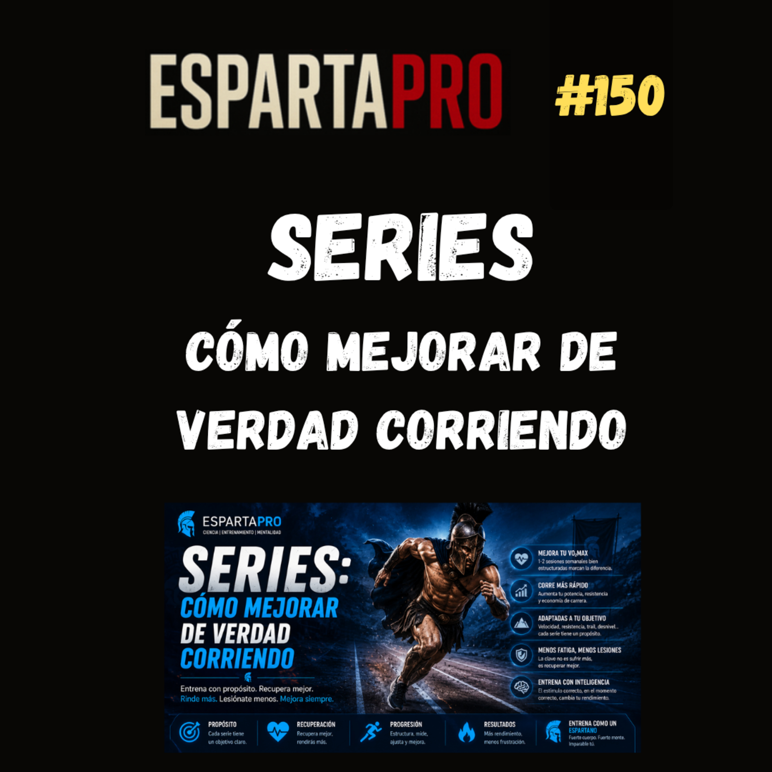 #150 – SERIES: CÓMO MEJORAR DE VERDAD CORRIENDO ⚔️ episode artwork