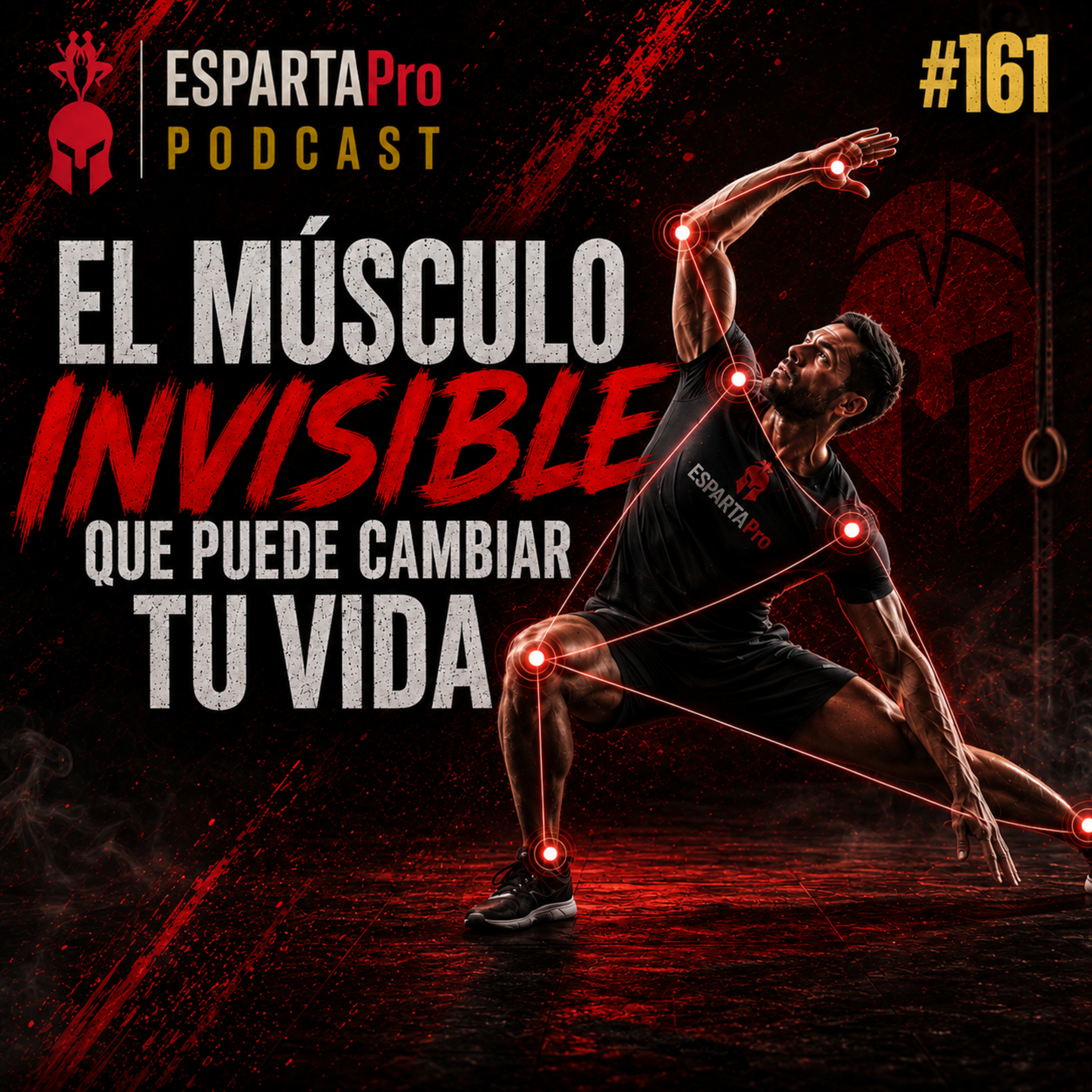 #161 – EL MÚSCULO INVISIBLE ⚔️ episode artwork