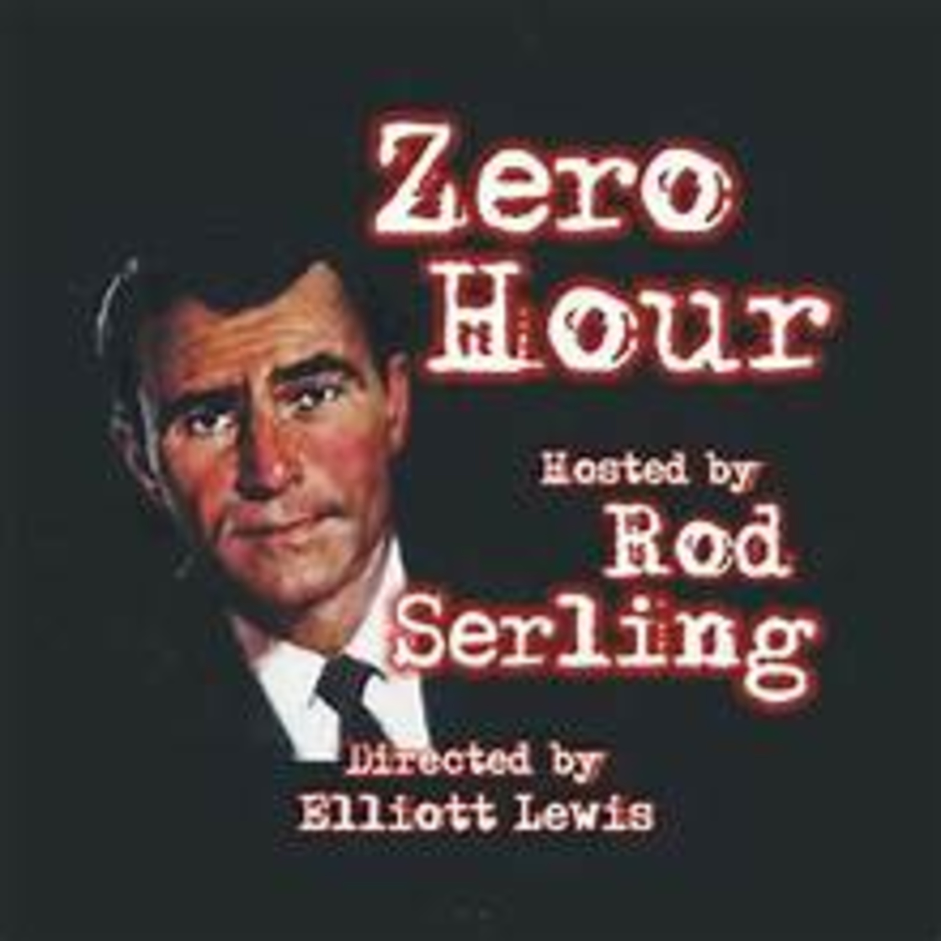 Zero Hour Podcast (13) 1974-01-07 to 1974-01-11 Host Rod Serling with George Maharis, Craig Stevens, and Charles McGraw - Dead Man's Tale episode artwork