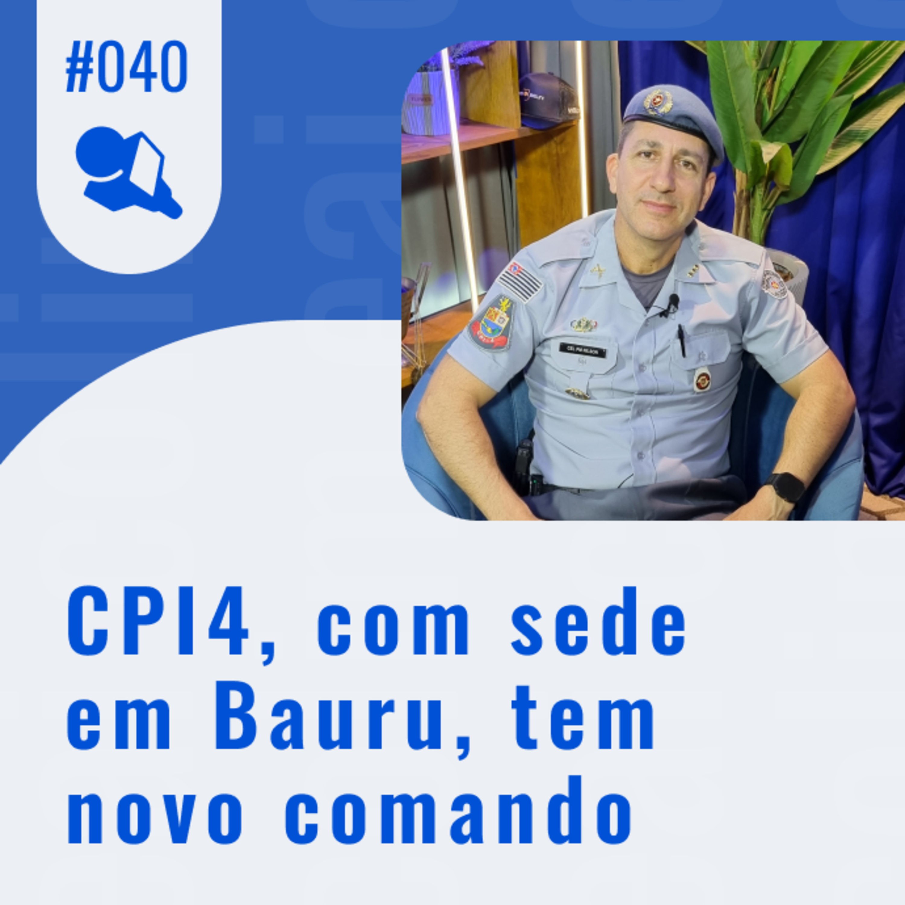 CPI4, com sede em Bauru, tem novo comando episode artwork