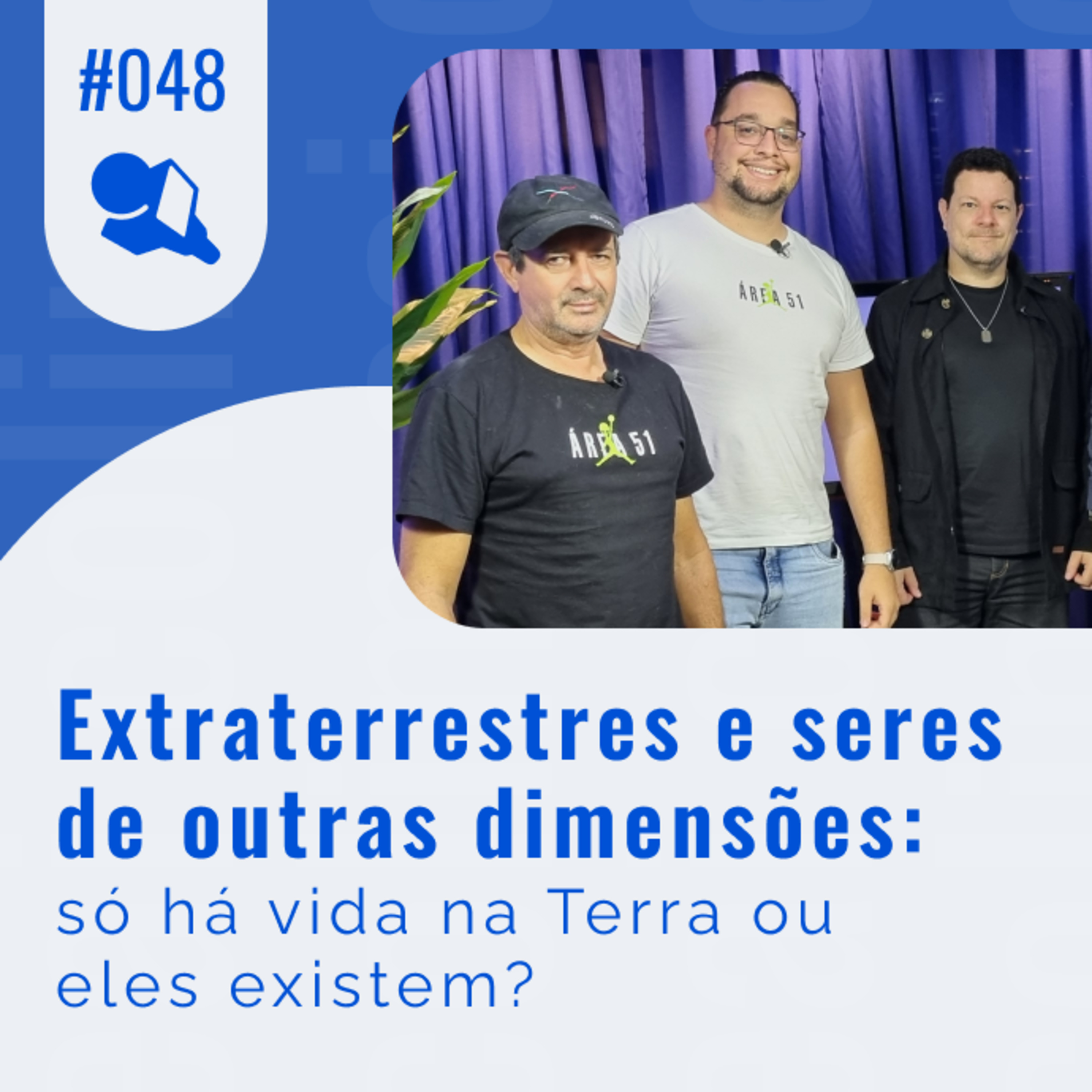 Extraterrestres e seres de outras dimensões: só há vida na Terra ou eles existem? episode artwork
