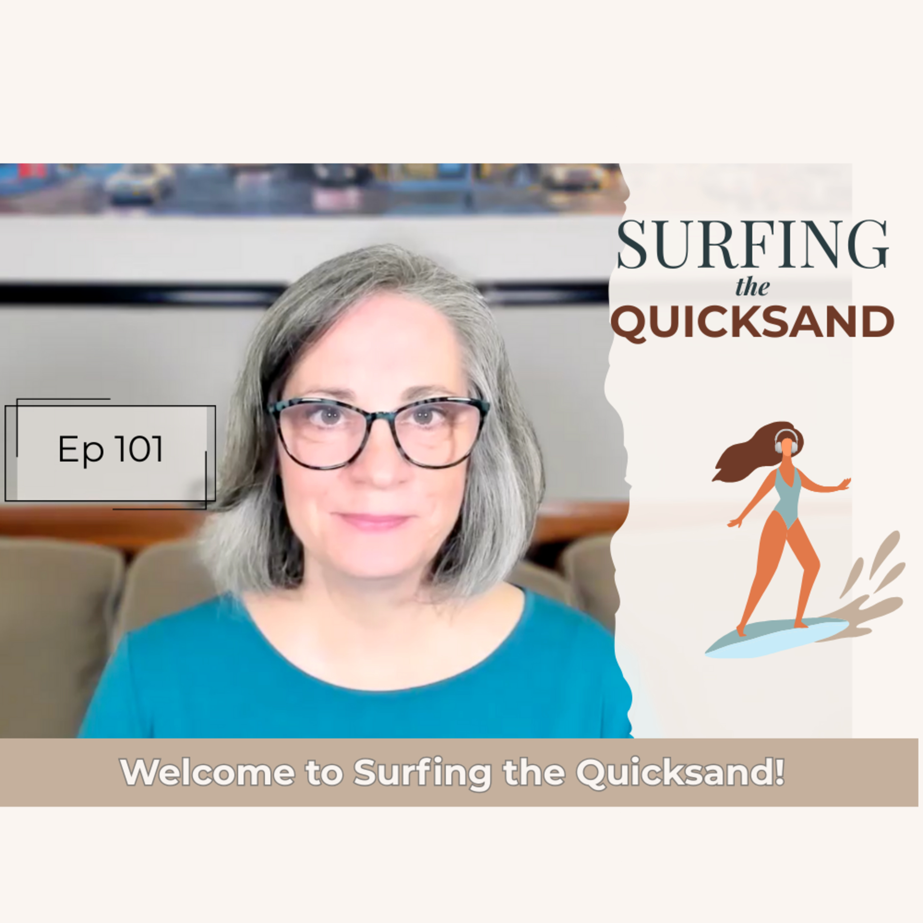 Welcome to Surfing the Quicksand : Getting Unstuck in Midlife episode artwork
