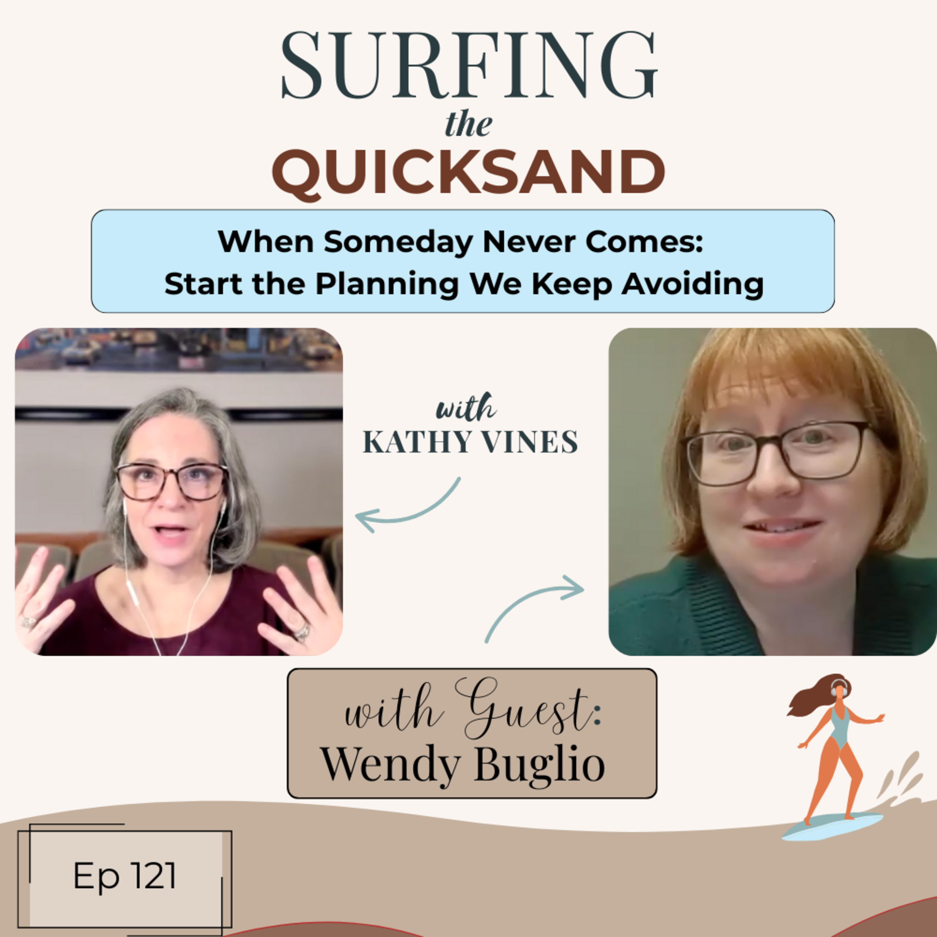When Someday Never Comes: Start the Planning We Keep Avoiding (Ep 121)  episode artwork