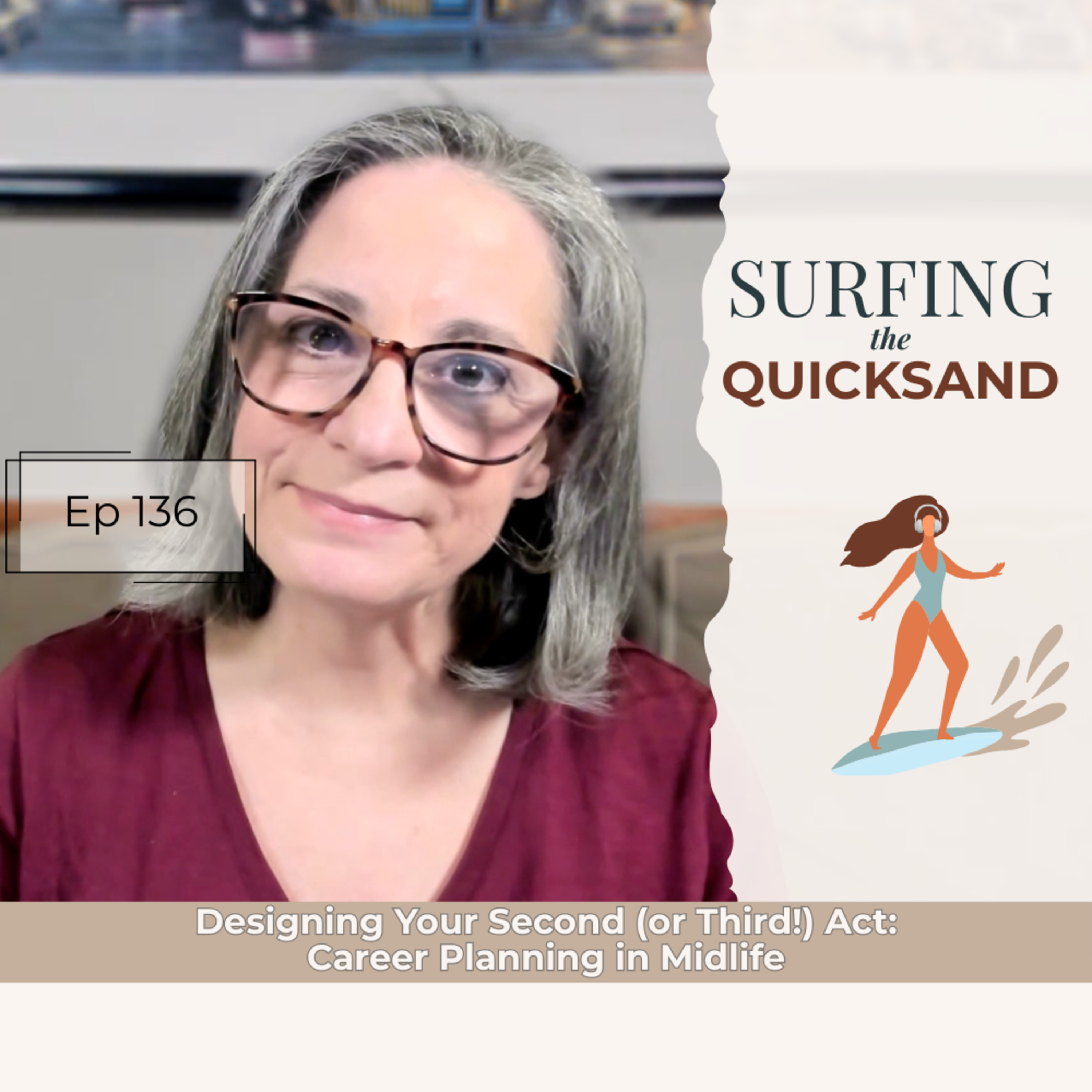 Designing Your Second (or Third!) Act (Ep 136)  episode artwork