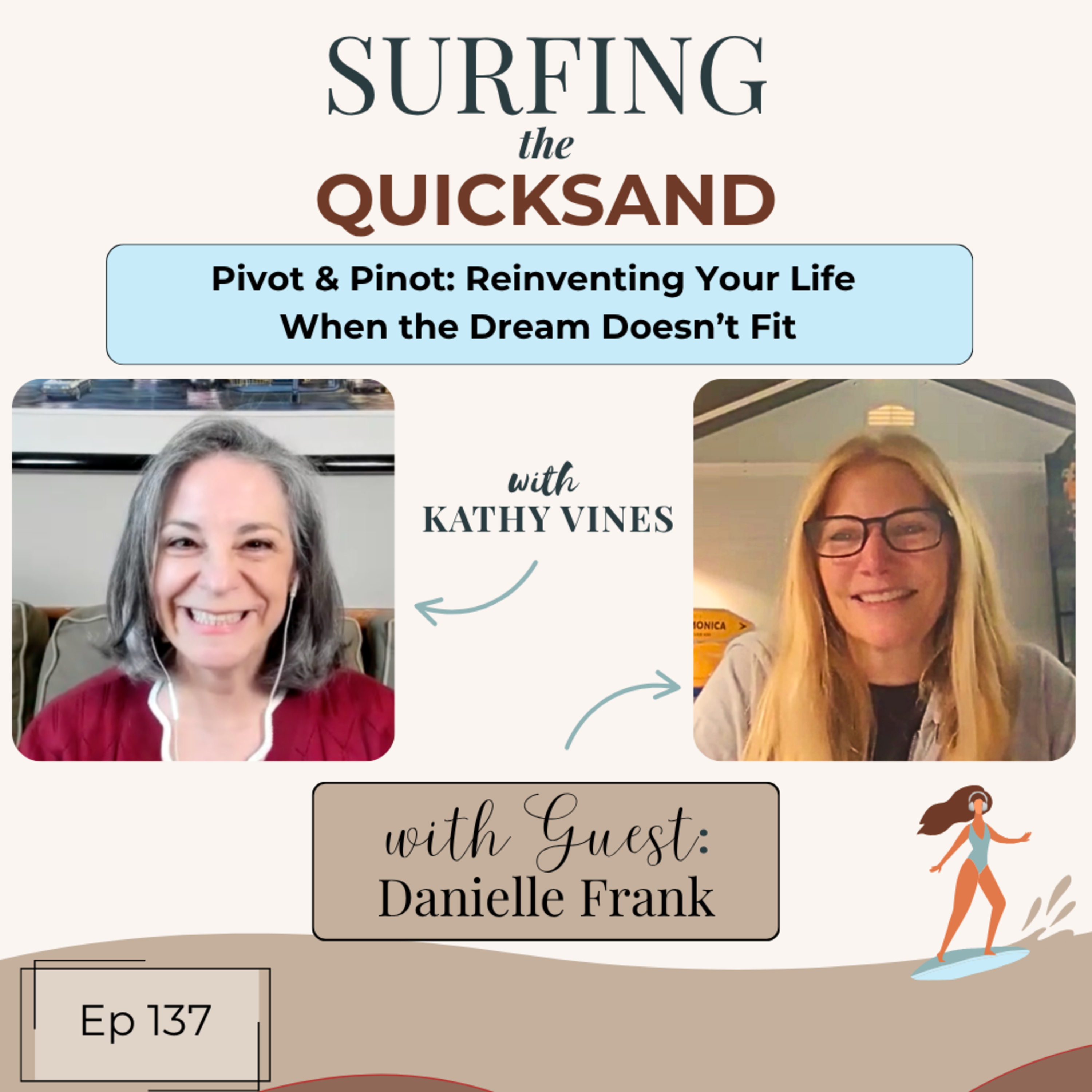 Pivot & Pinot: Reinventing Your Life When the Dream Doesn’t Fit (Ep 137)  episode artwork