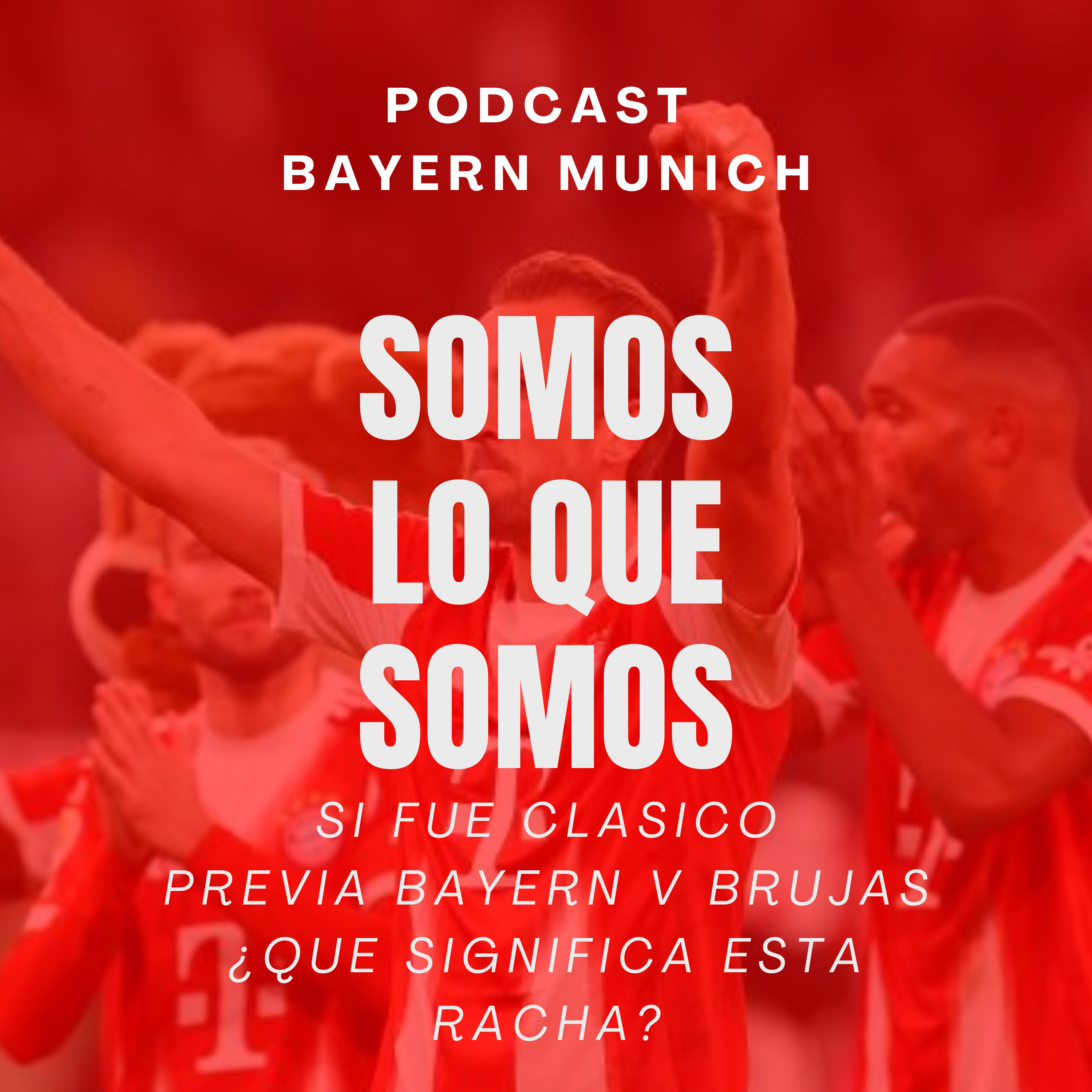 Portada de SOMOS LO QUE SOMOS | Bayern Múnich