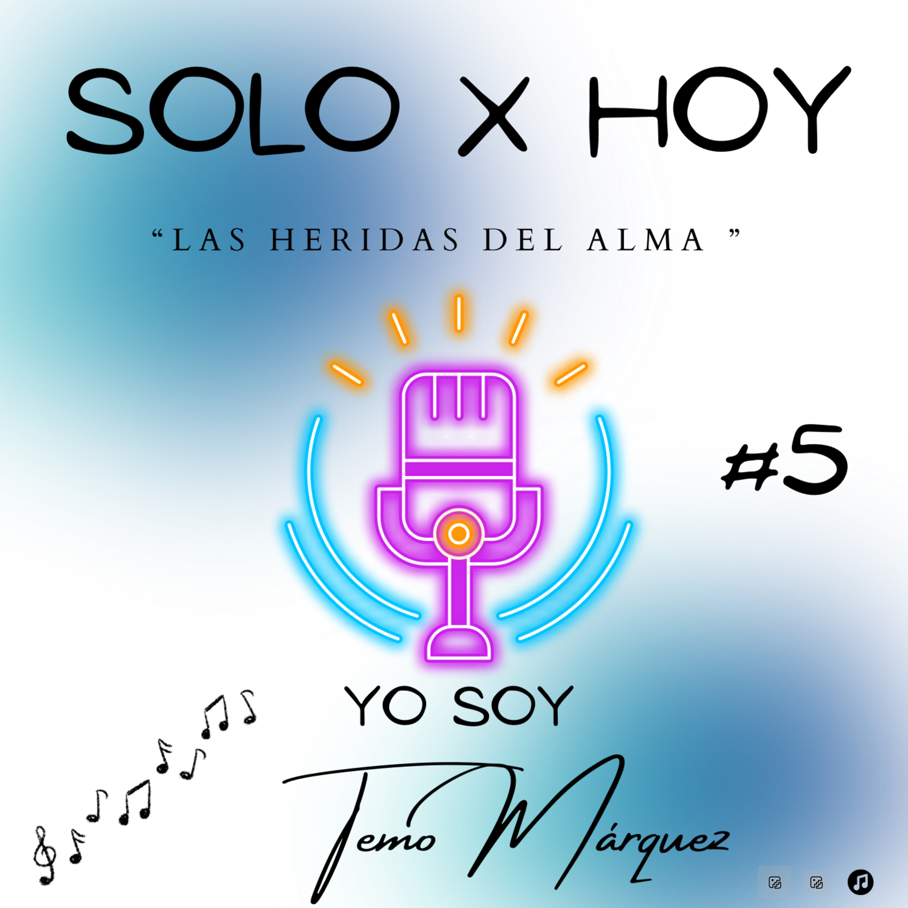 Solo X Hoy Tu Poder Absoluto con “Temo Márquez”