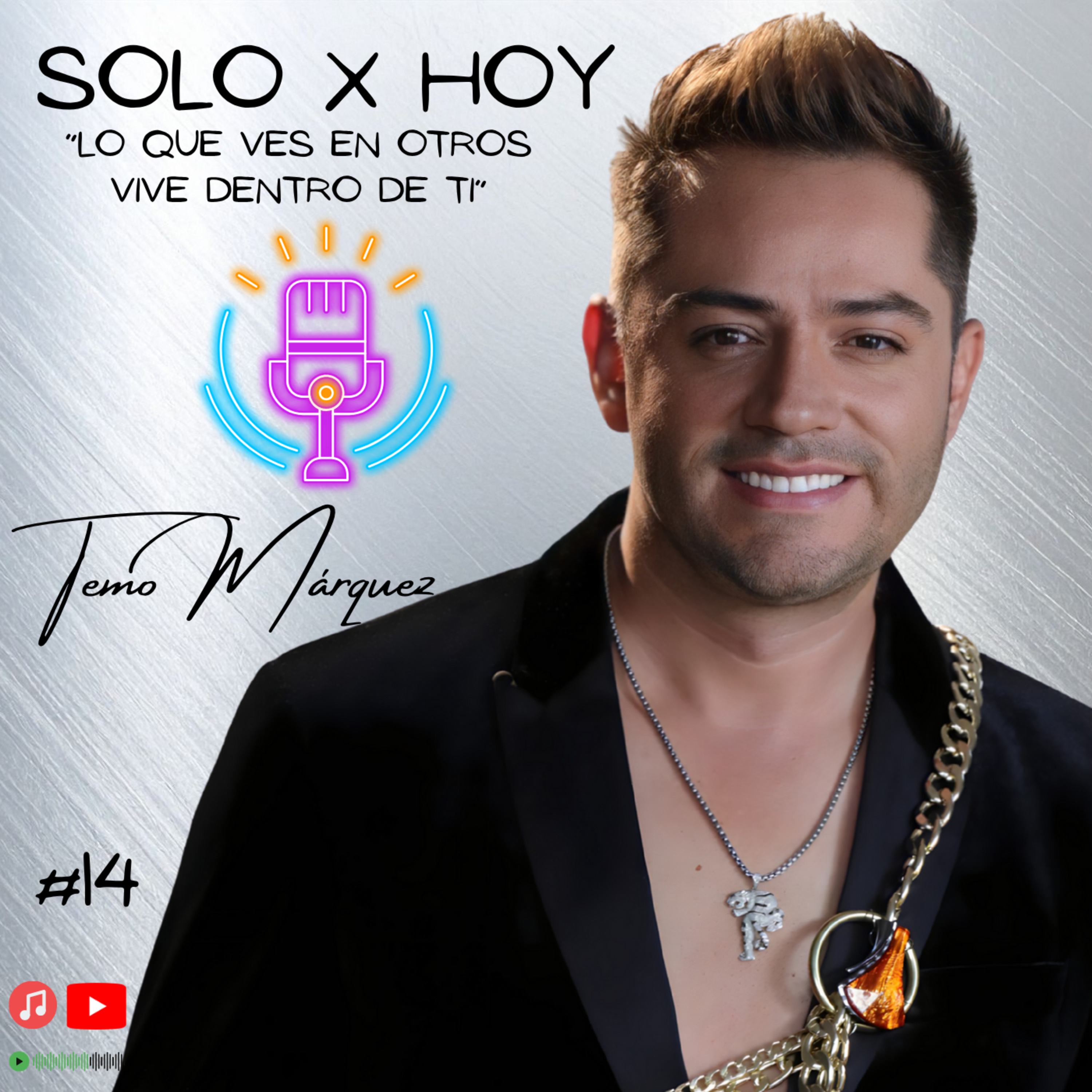 Solo X Hoy Tu Poder Absoluto con “Temo Márquez”