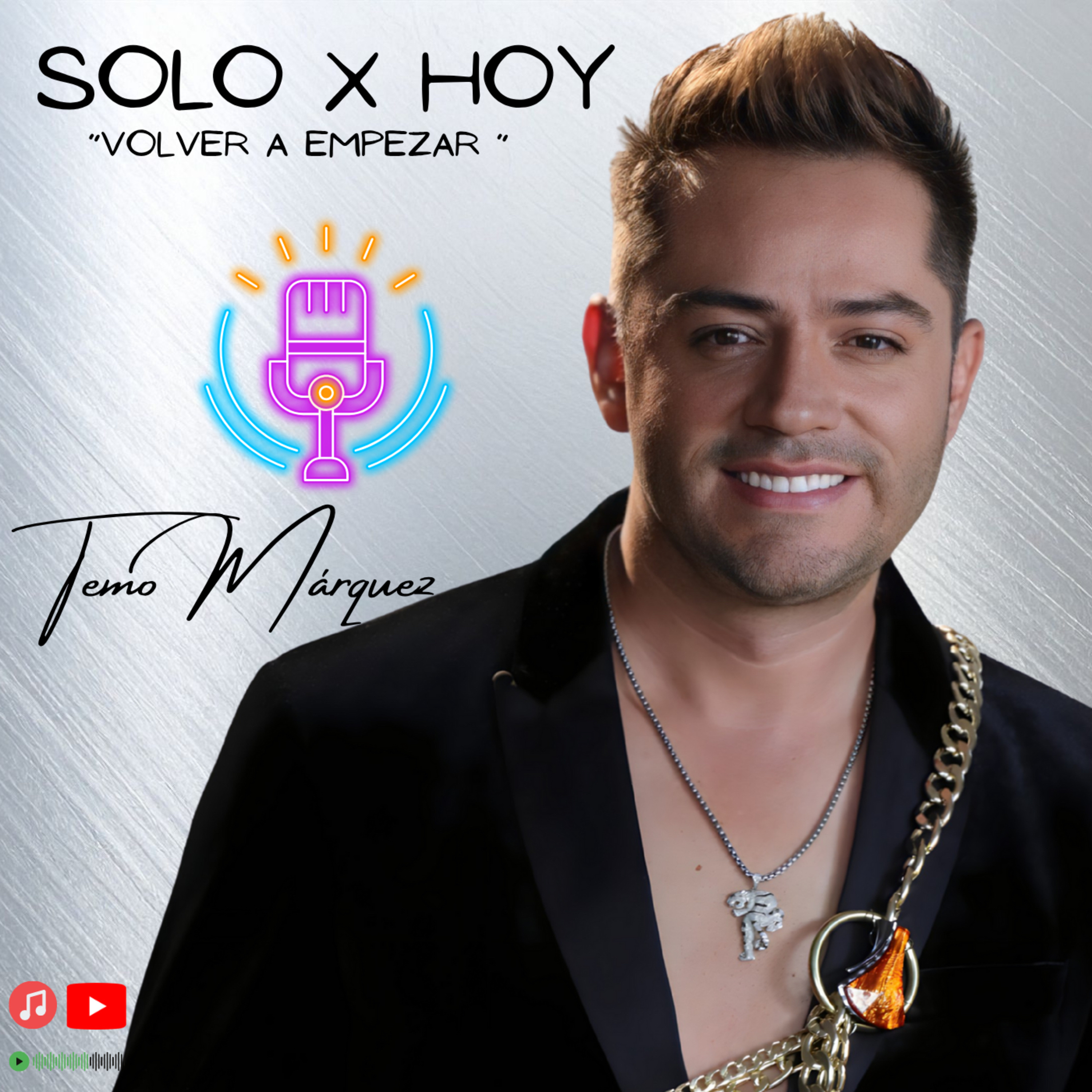 Solo X Hoy Tu Poder Absoluto con “Temo Márquez”