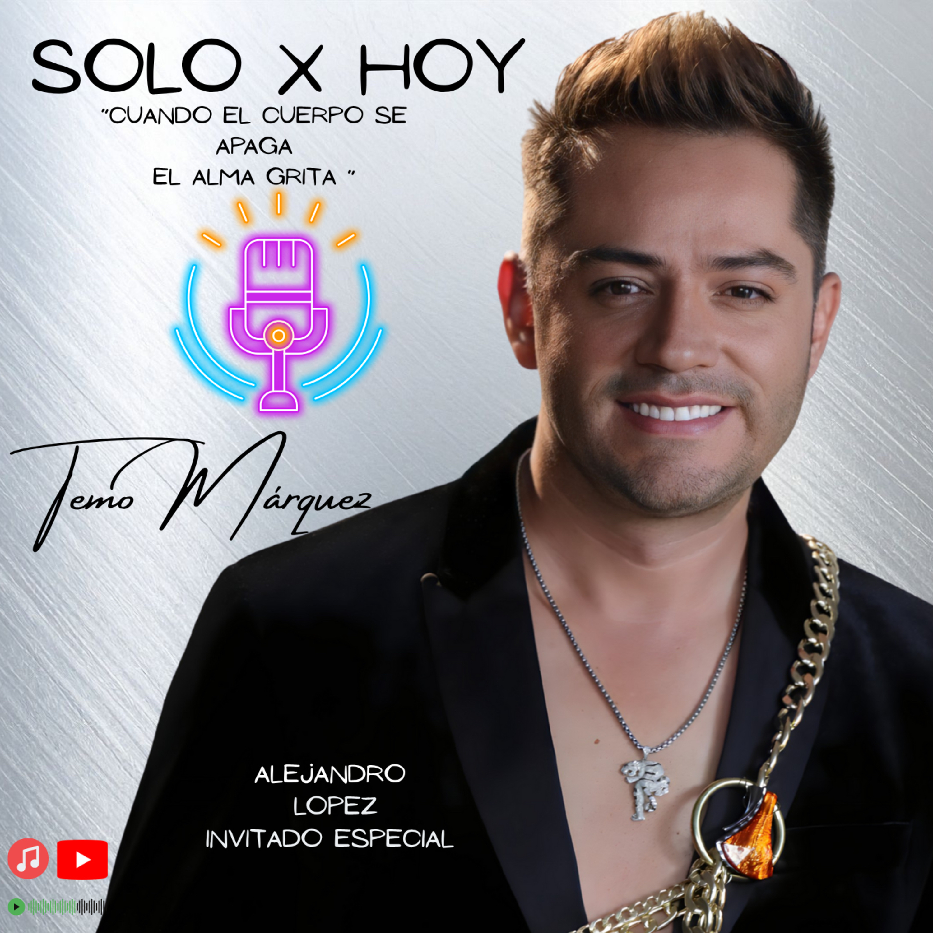 Solo X Hoy Tu Poder Absoluto con “Temo Márquez”