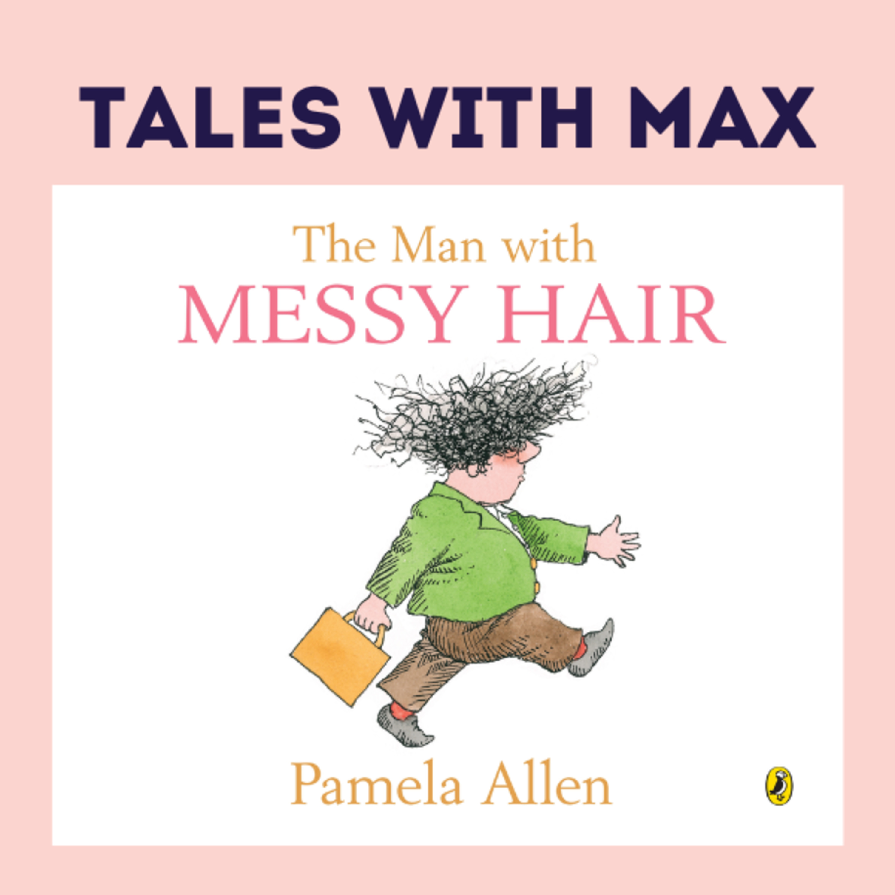 The Man with Messy Hair - By Pamela Allen  episode artwork