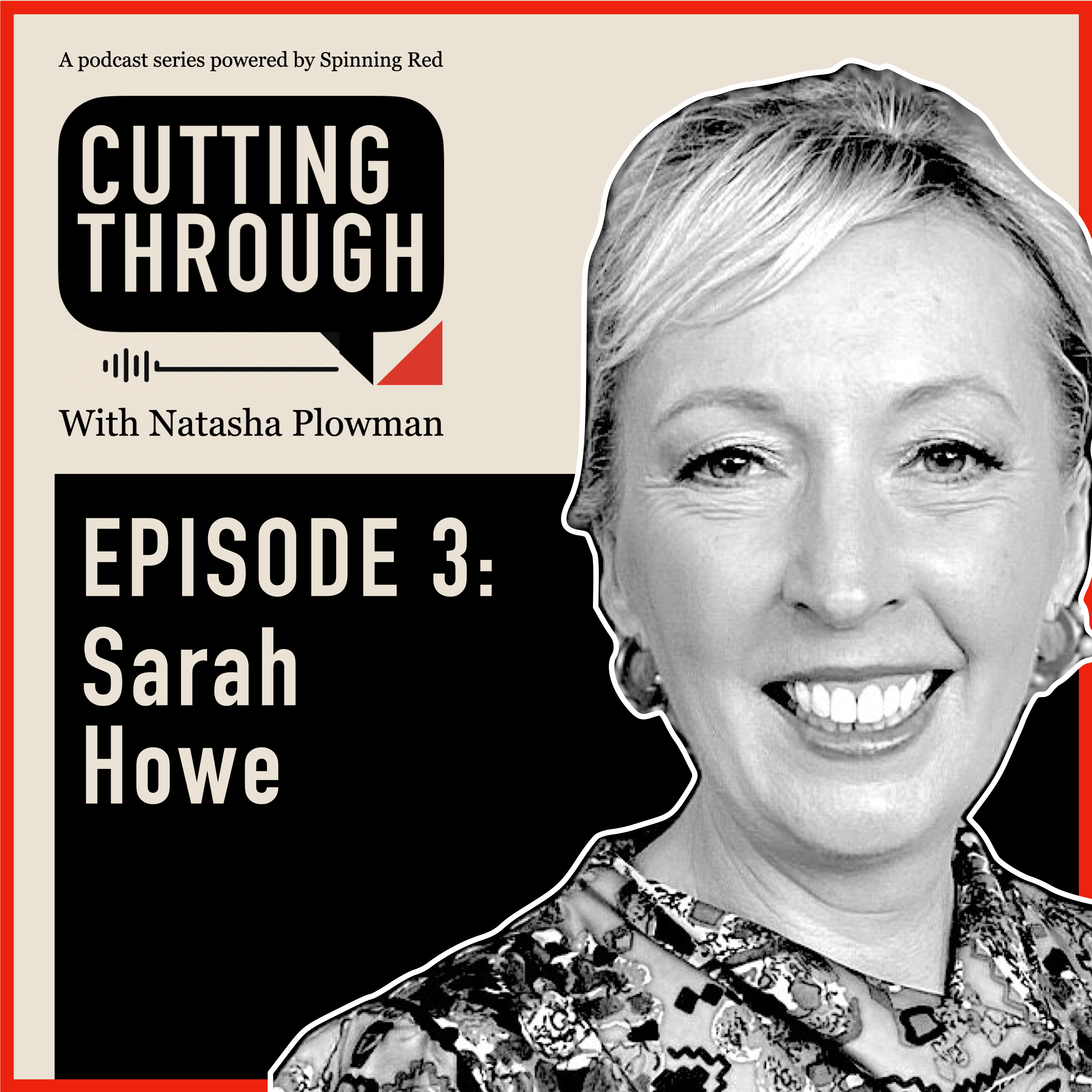 Cutting Through with Sarah Howe episode artwork