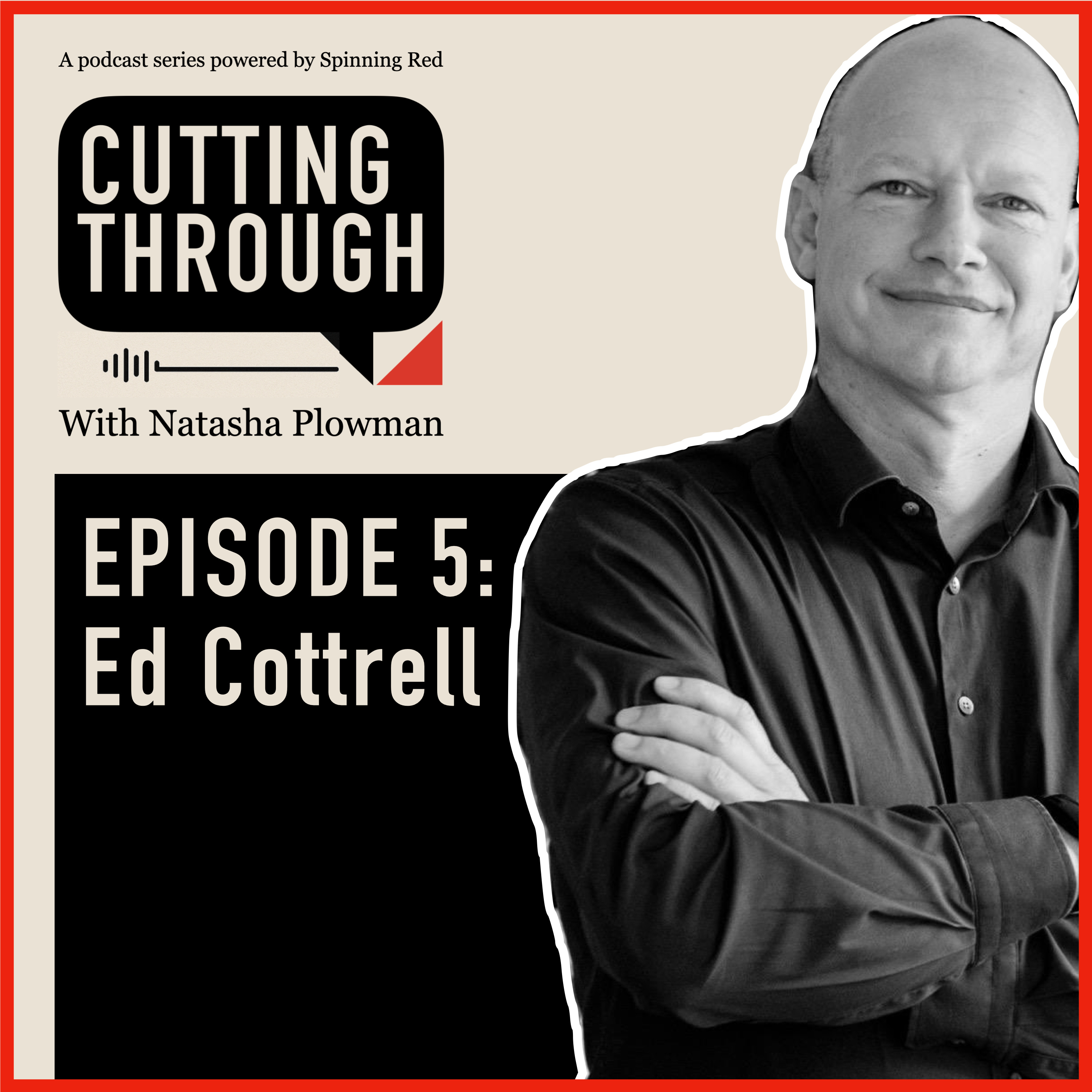 Cutting Through with Ed Cottrell episode artwork