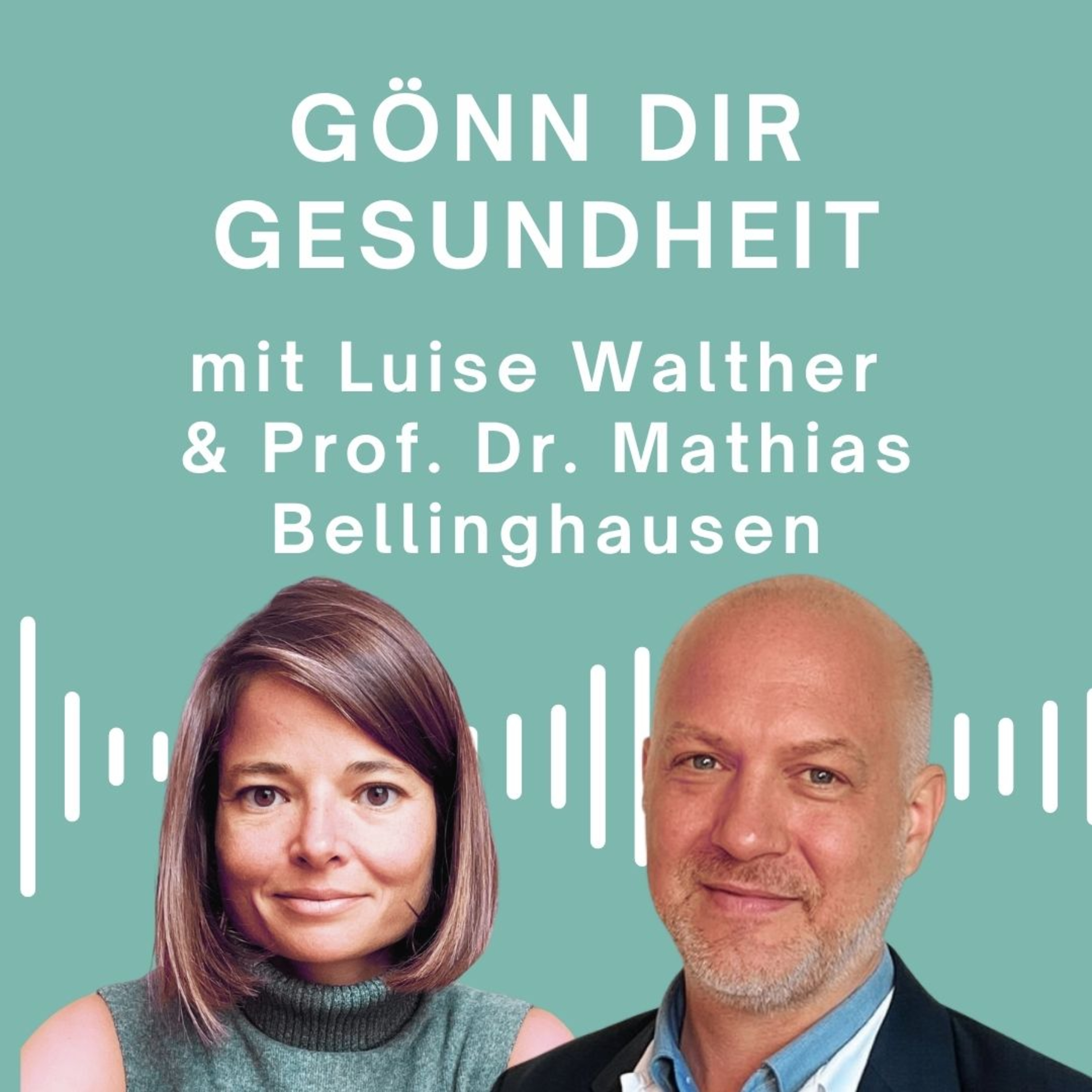 Gönn Dir Gesundheit - mit Prof. Dr. Mathias Bellinghausen & Luise Walther episode artwork