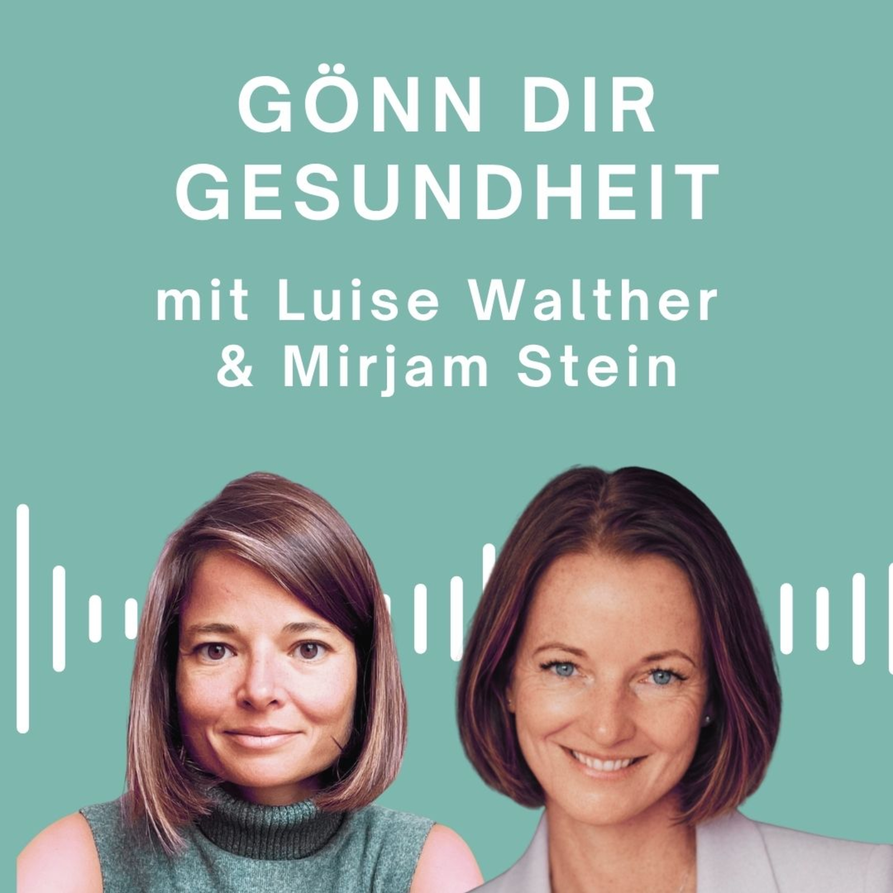 Gönn Dir Gesundheit - mit Mirjam Stein & Luise Walther episode artwork