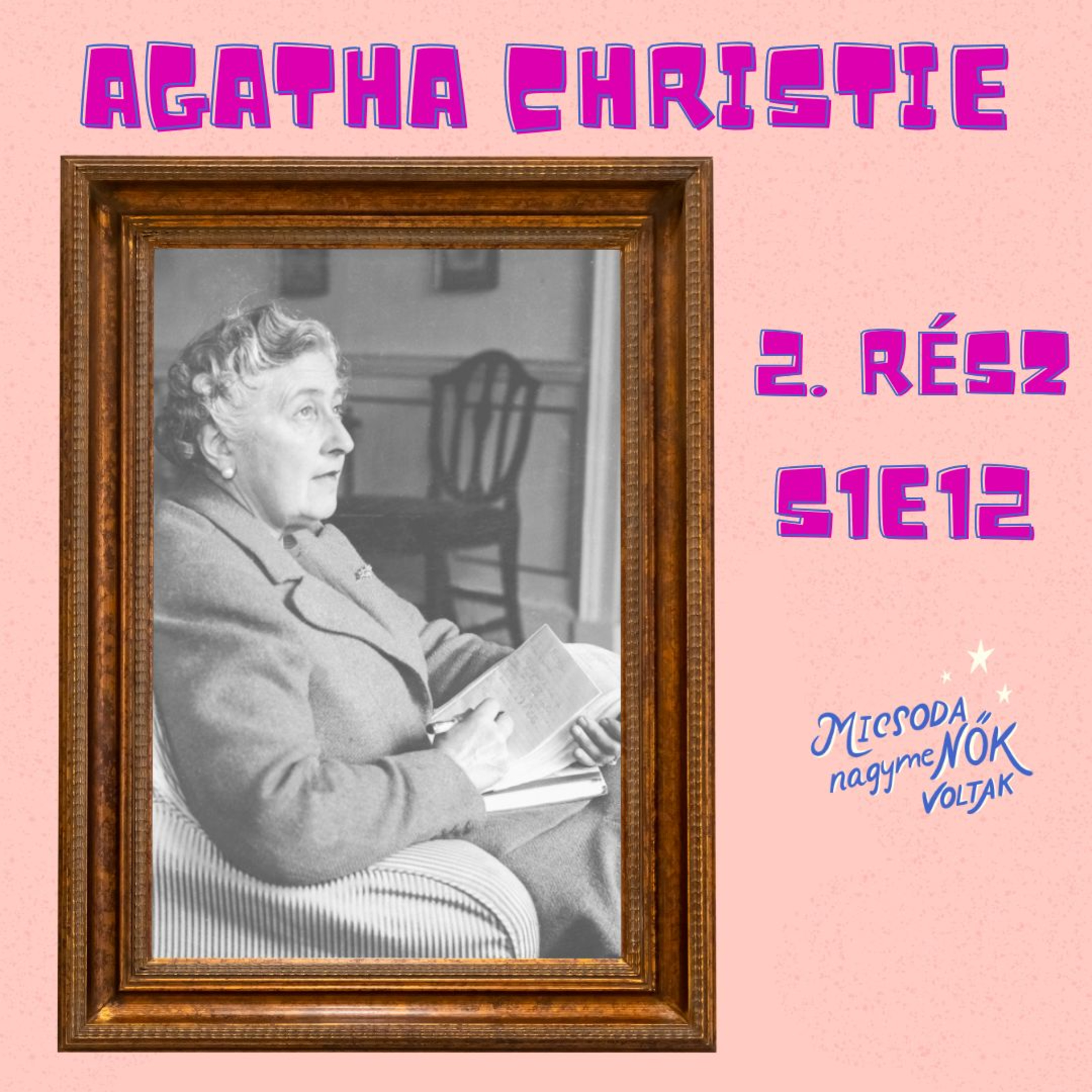 Agatha Christie - Írói munkássága, könyvei - S1E12