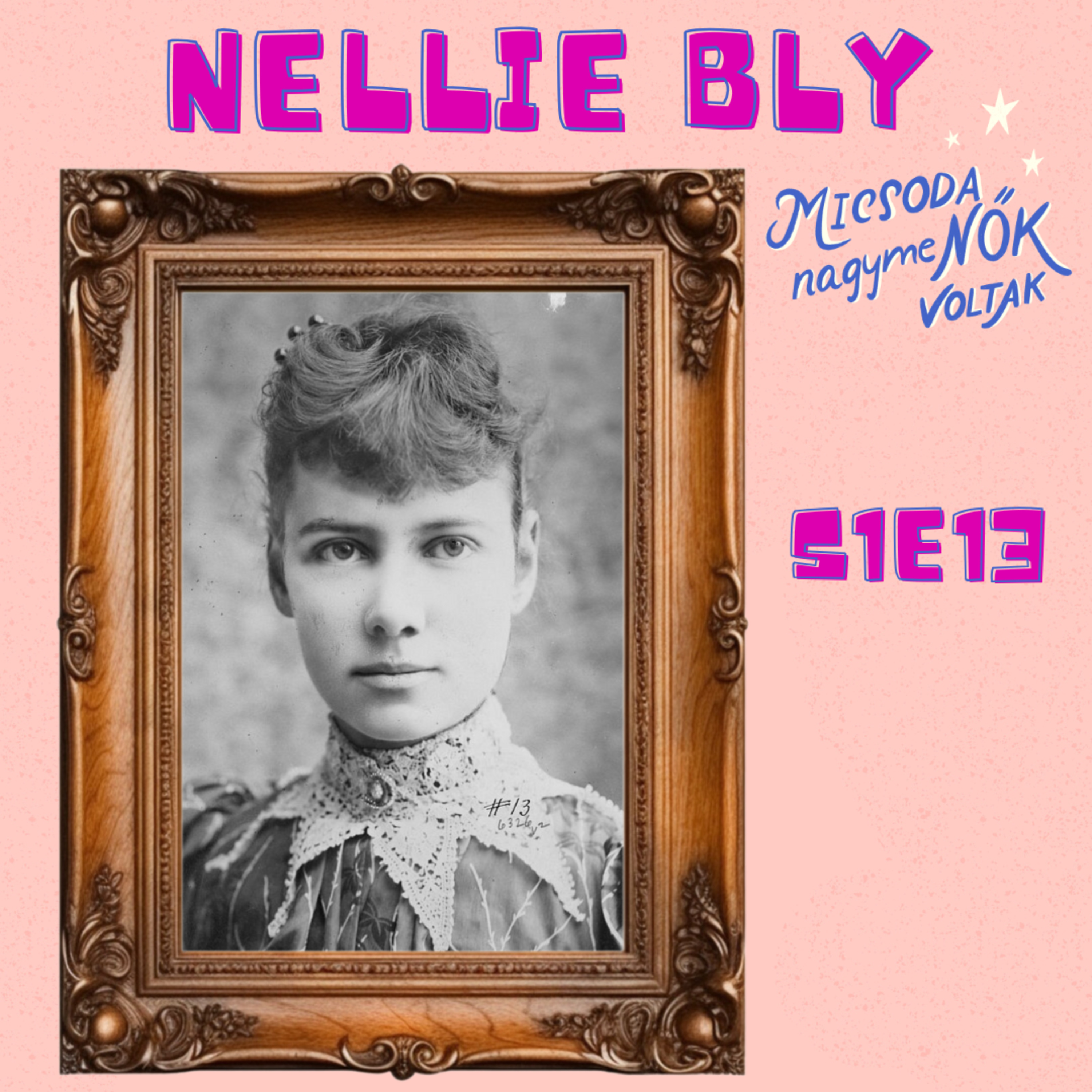Nellie Bly - S1E13