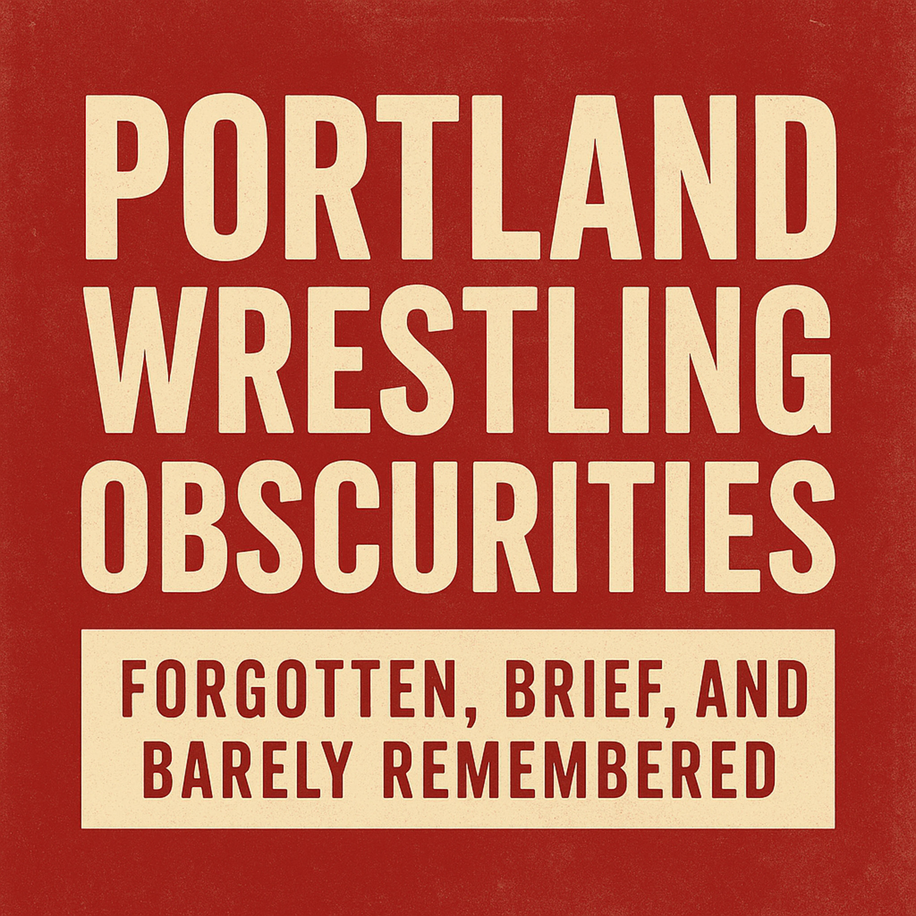 Portland Wrestling Obscurities: Forgotten, Brief, and Barely Remembered: Episode 8: “Mysteries, Manilows, and Missed Opportunities”
