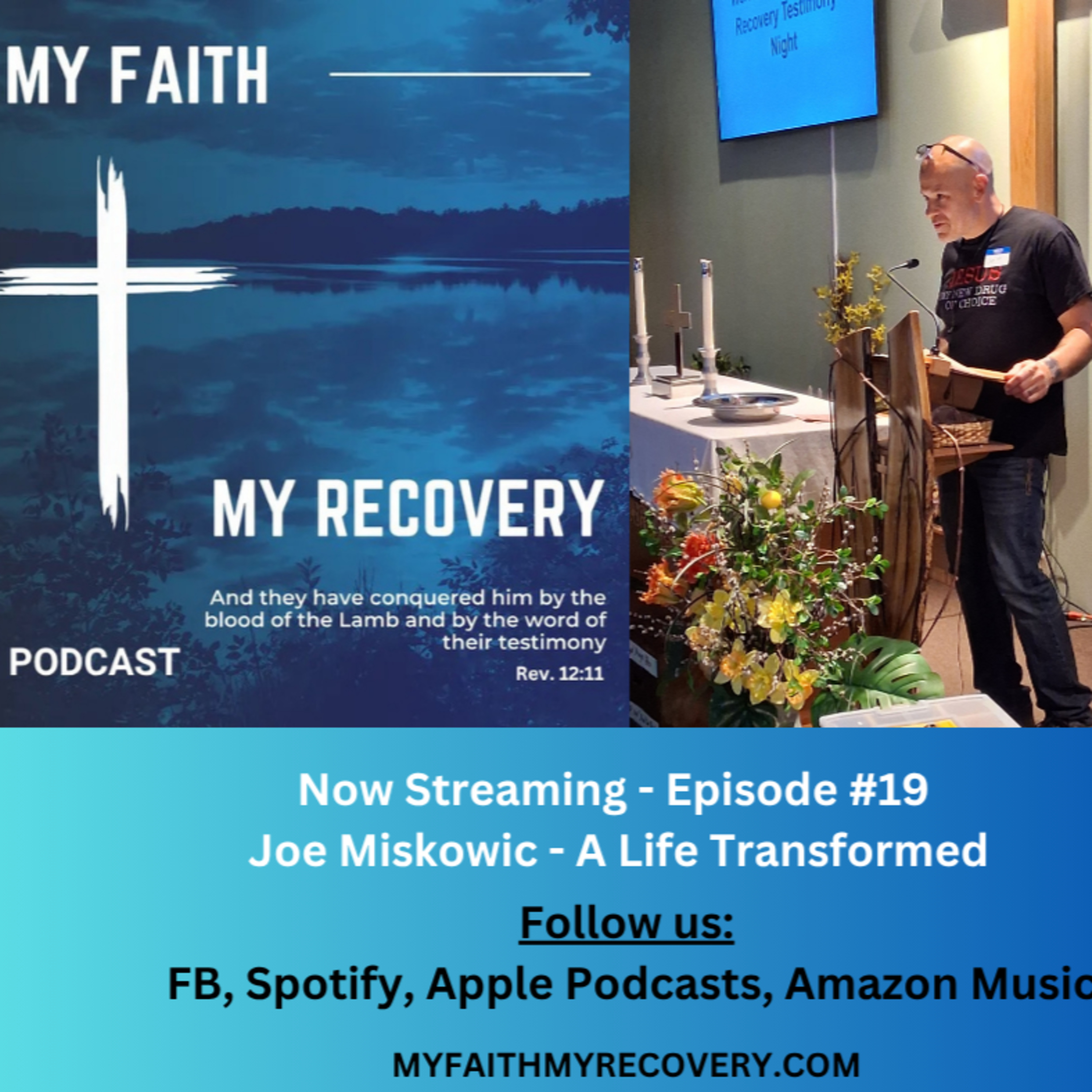 A Life Transformed - Joe Miskowic episode artwork