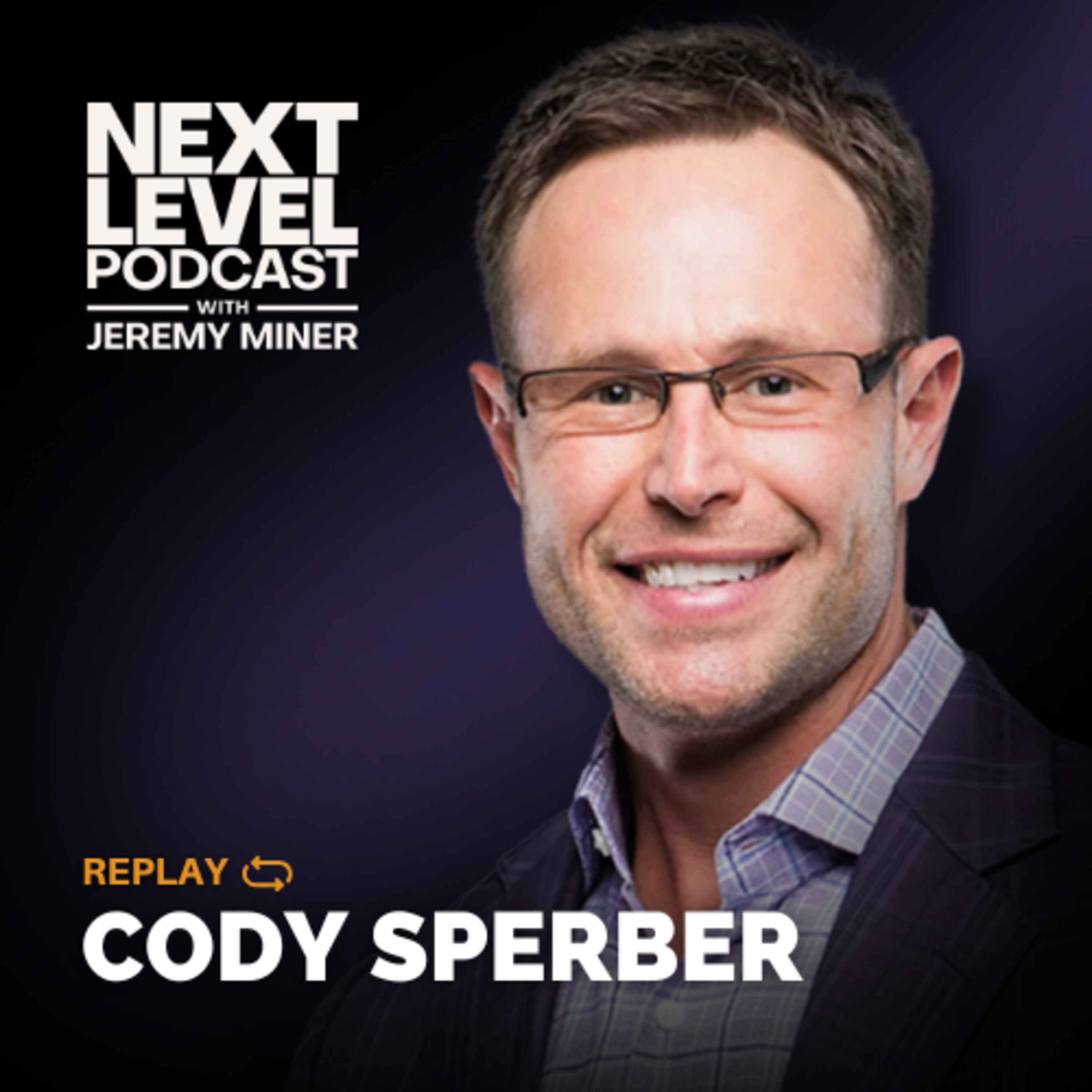 Next Level Podcast with Jeremy Miner