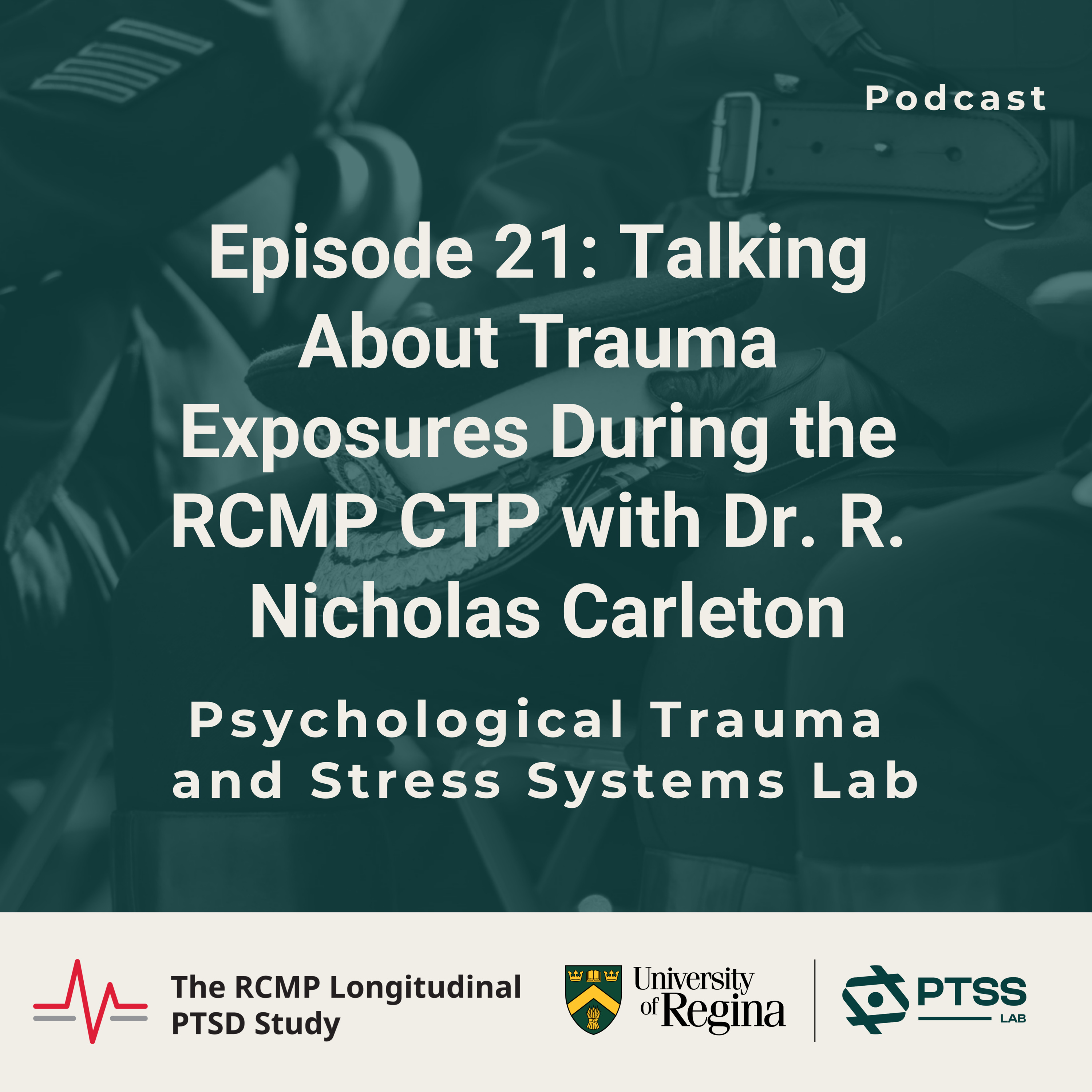 Talking About Trauma Exposures During the RCMP CTP with Dr. R. Nicholas Carleton