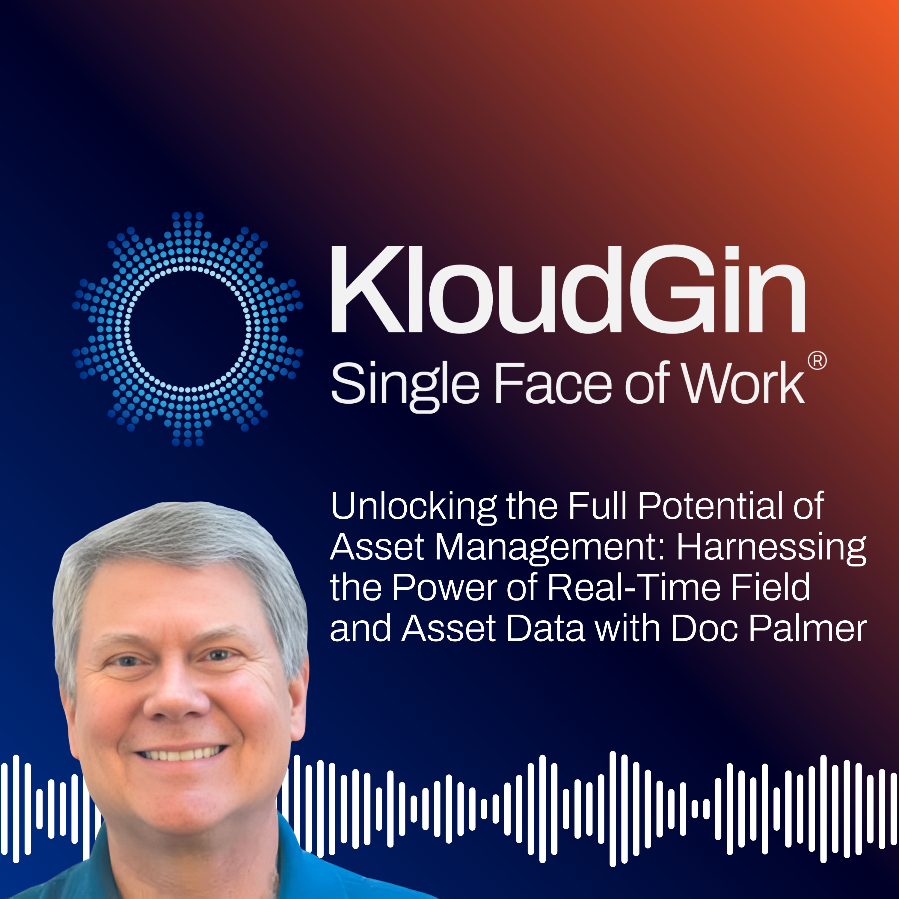 KloudGin - The Single Face of Work Podcast