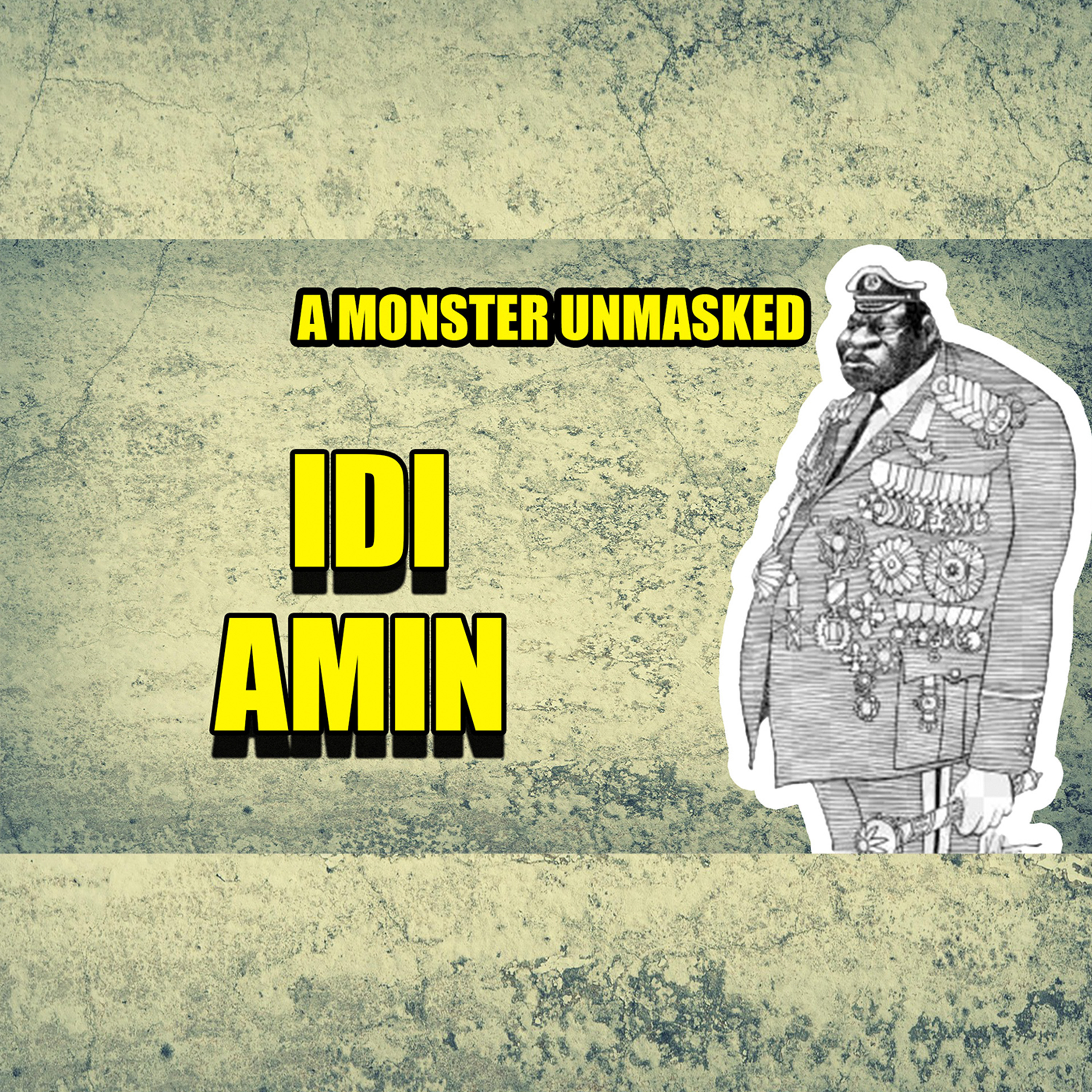 Faces Of History: Idi Amin — Uganda’s Butcher King And His Legacy episode artwork