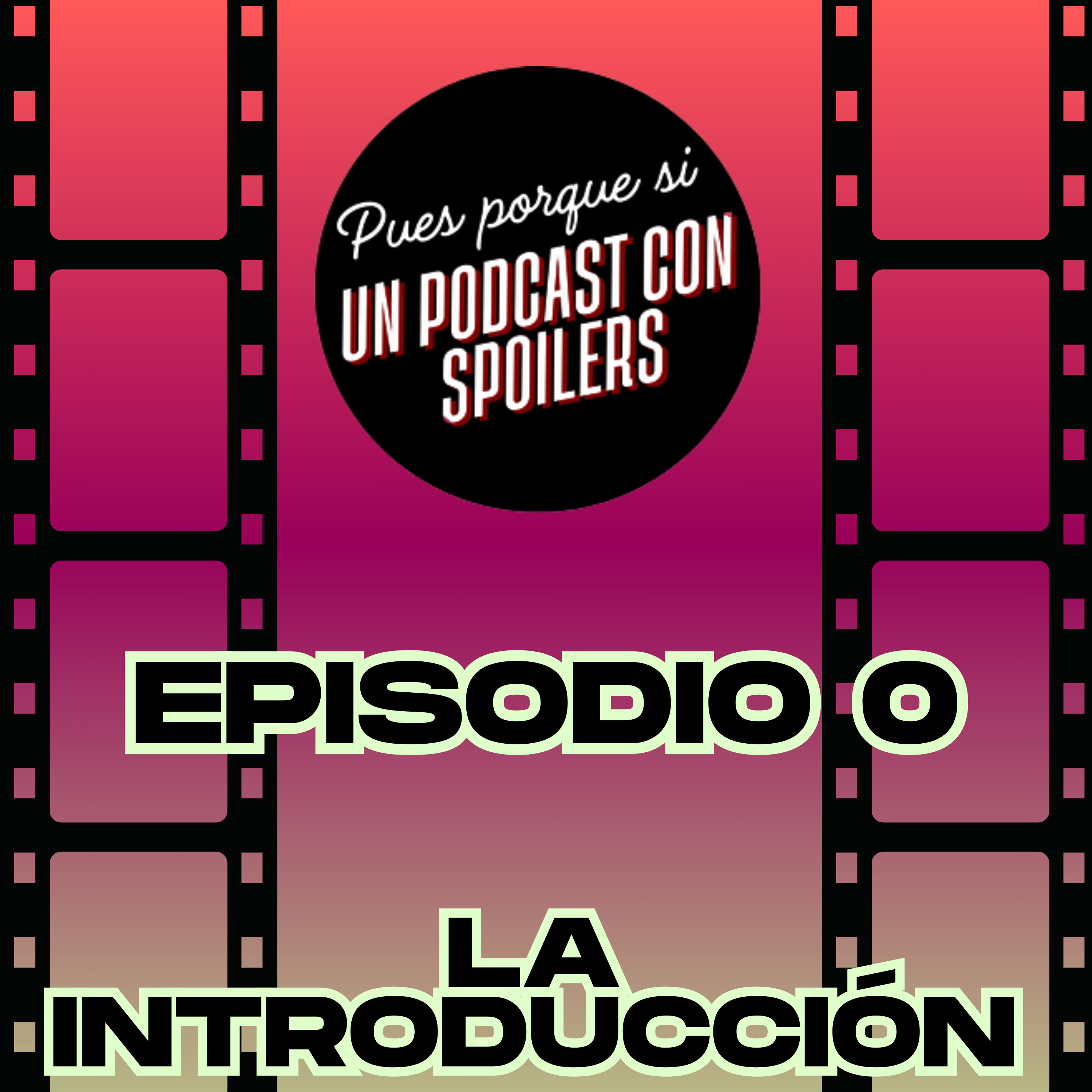 Episodio 0: La Introducción episode artwork