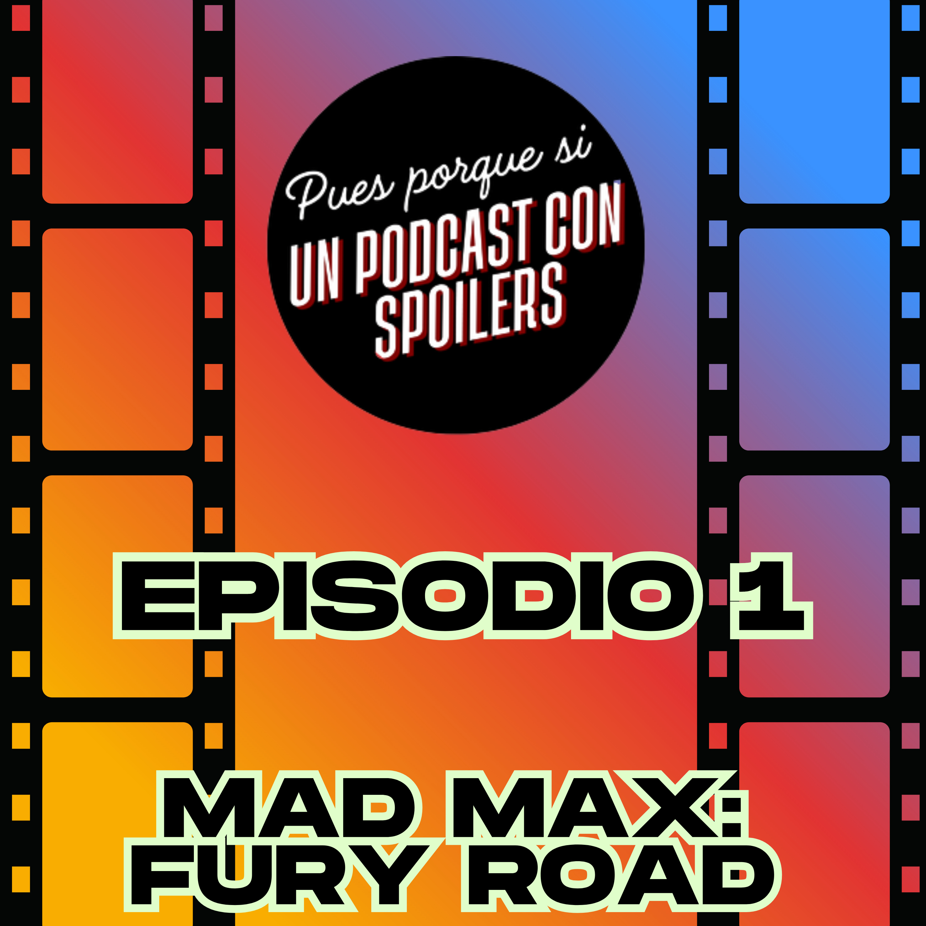 Episodio 1 - Mad Max: Fury Road episode artwork