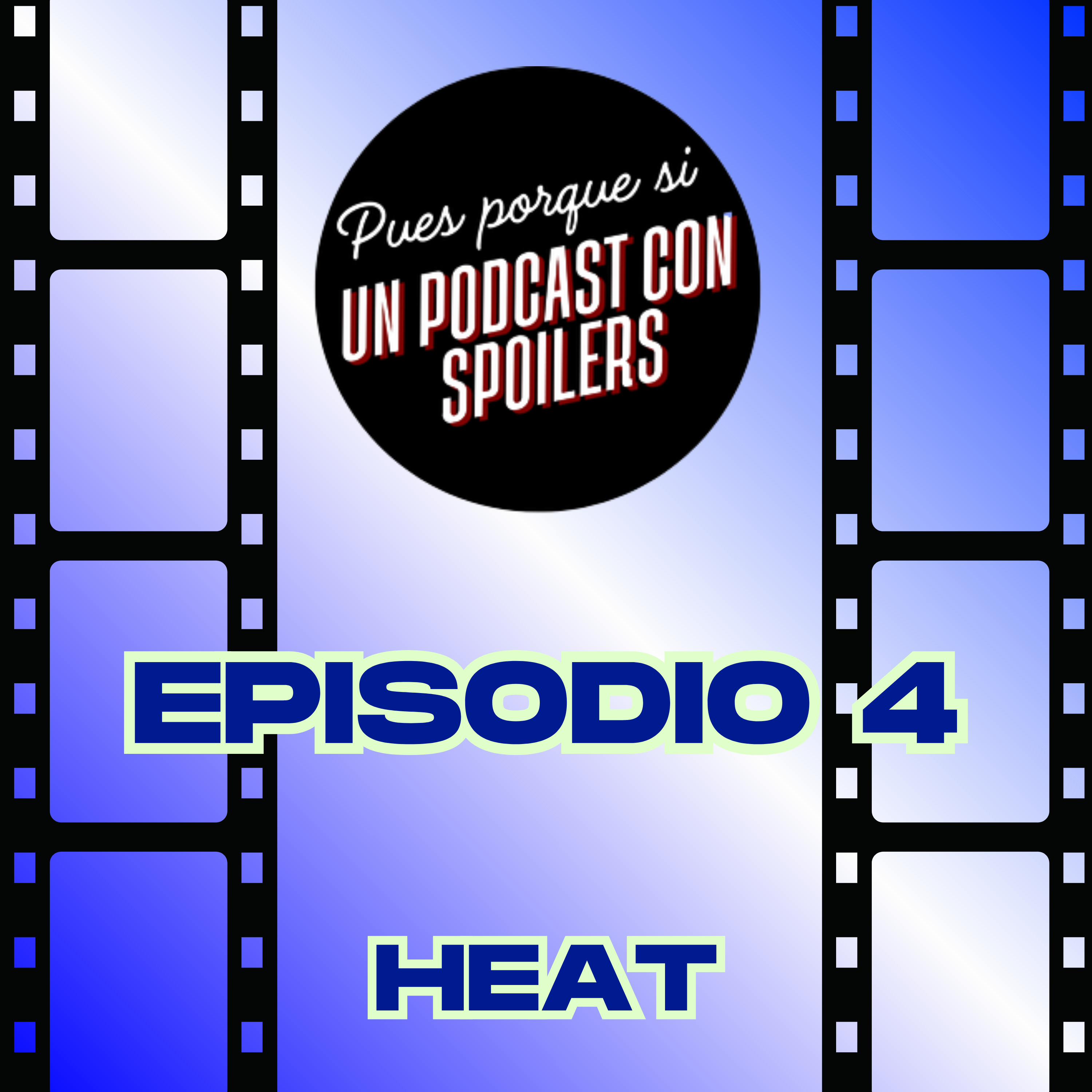 Episodio 4: Heat episode artwork