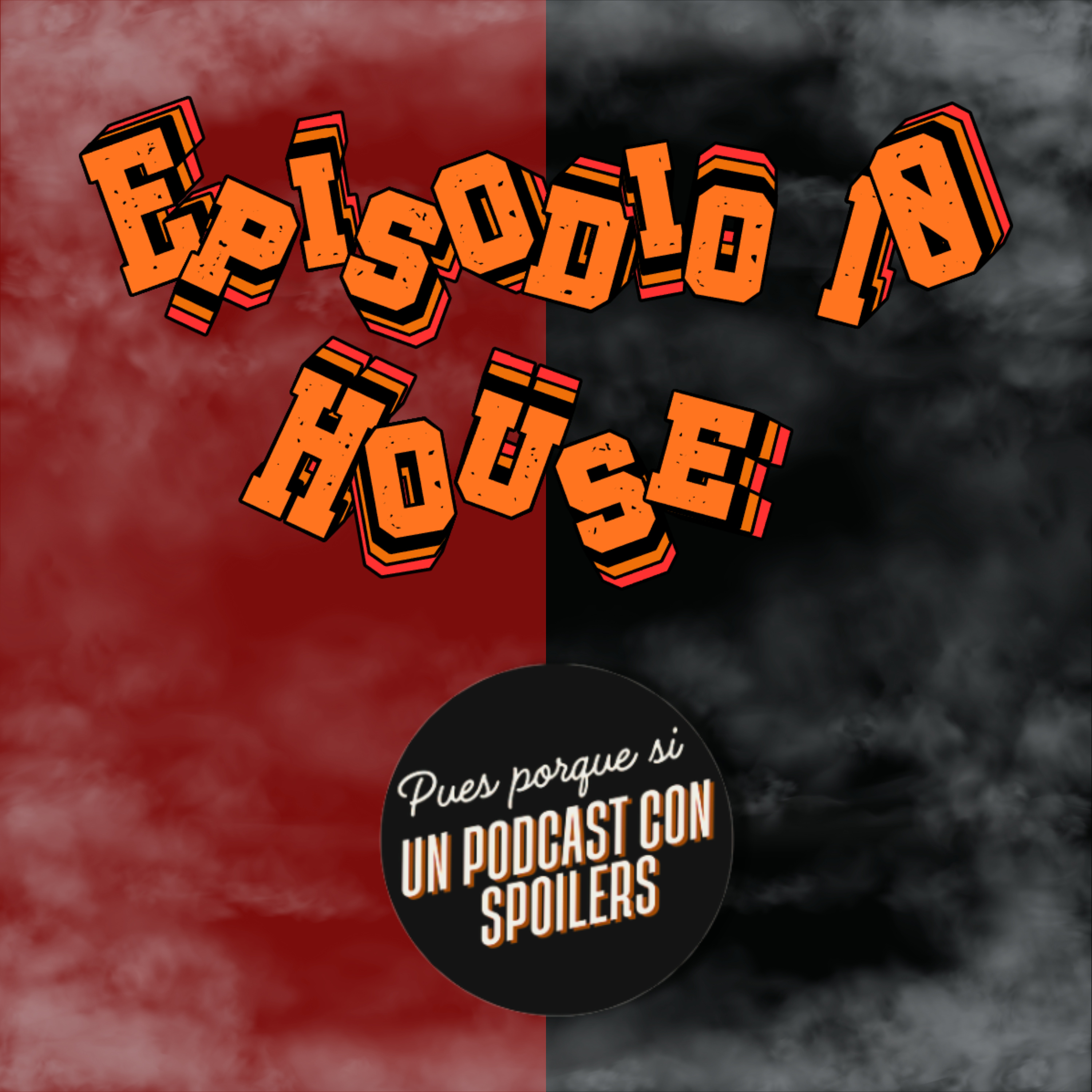 Episodio 10 - House episode artwork